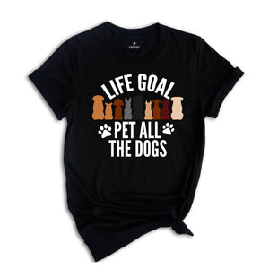 Life Goal Pet All The Dogs Shirt, Dog Lover T Shirt, Animal Lover Shirt, Retro Animal Tee, Retro Dogs Shirt, Fur Friends Shirt