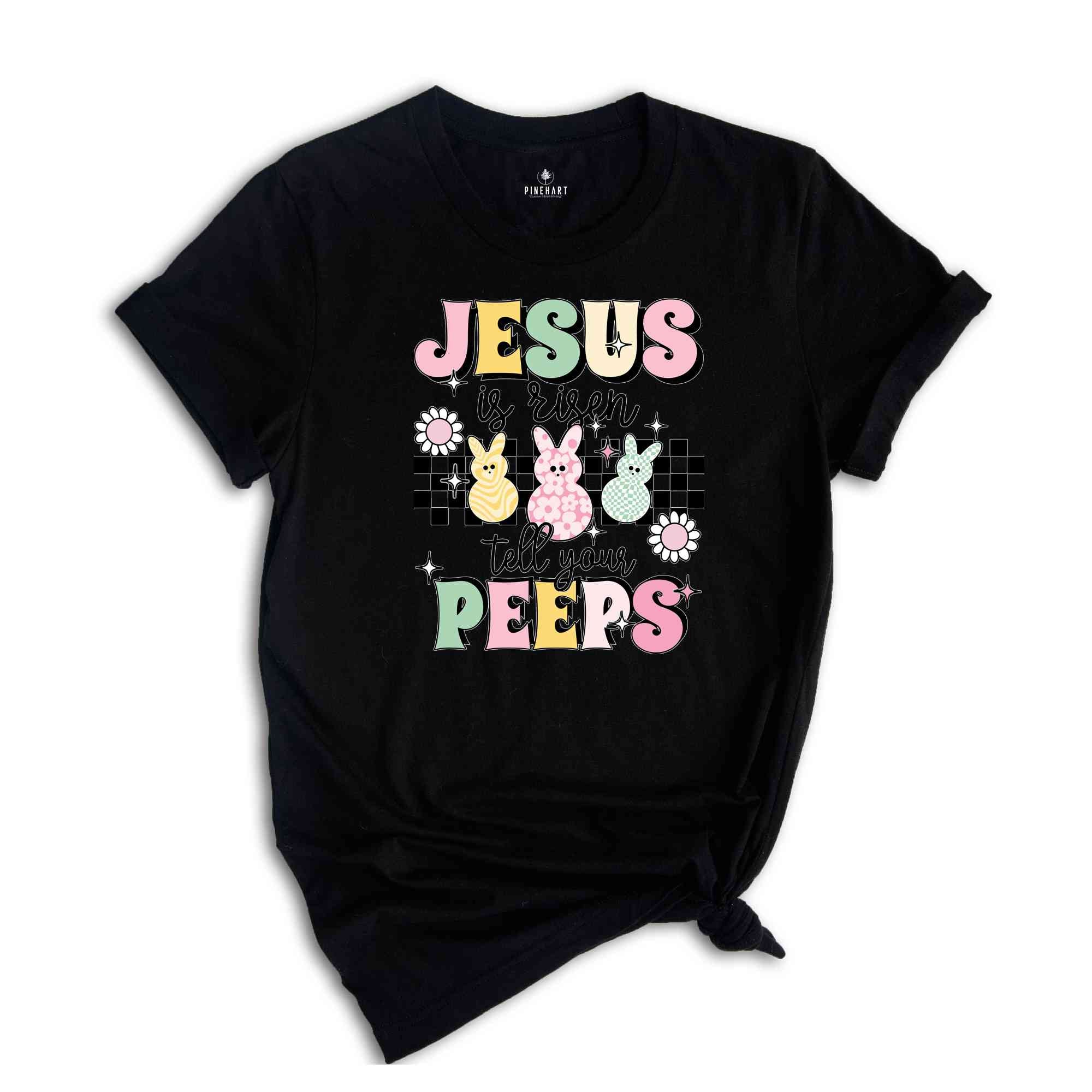 Jesus Is Risen Tell Your Peeps Shirt, Easter Christian Kids T-Shirt, Jesus Easter Shirt, He is Risen Shirt, Religious Easter Shirt