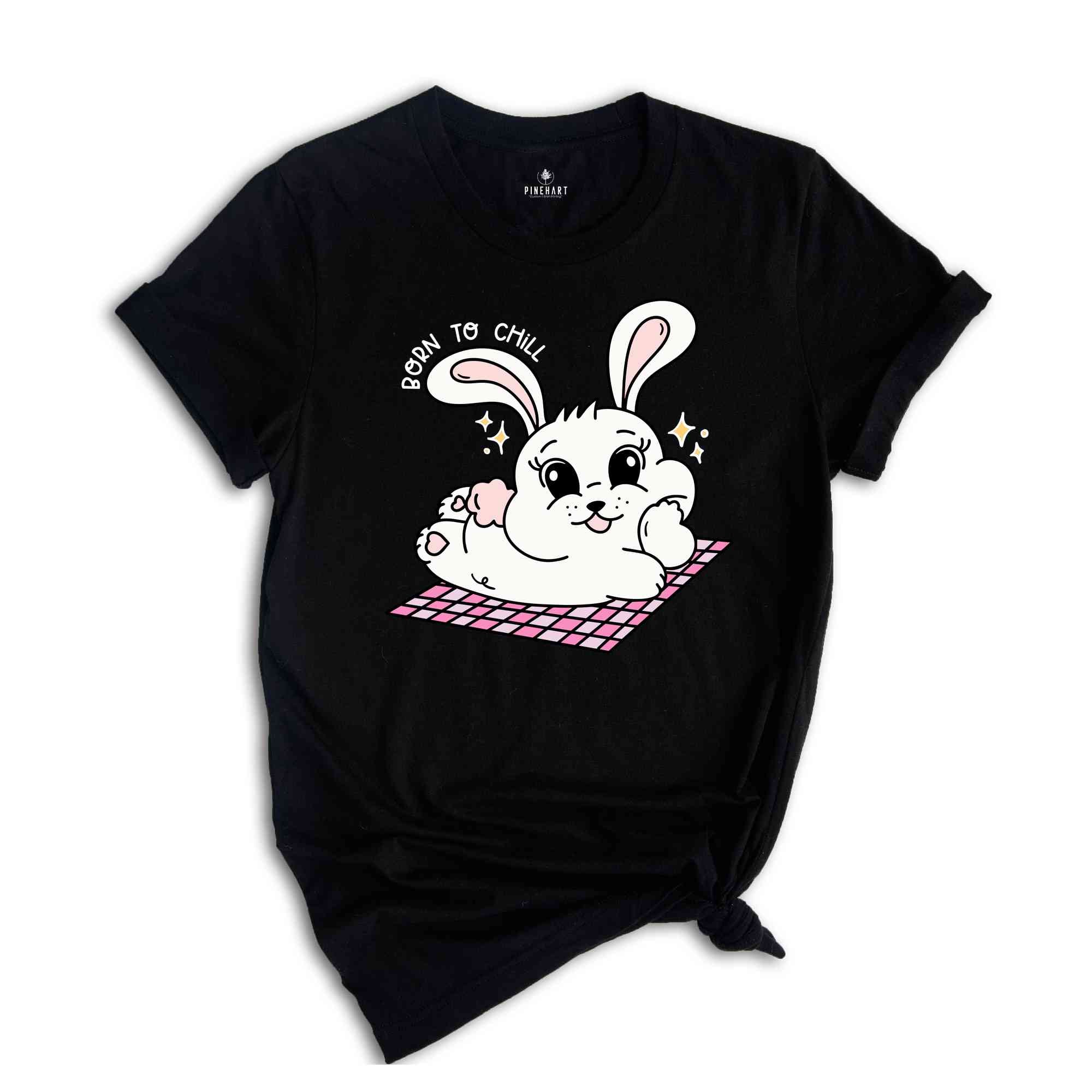 Born To Chill Rabbit Shirt, Baby Bunny Easter T-shirt, Cute Bunny Shirt, Rabbit Lover Gift, Cute Easter Tee, Bunny Lover Gif