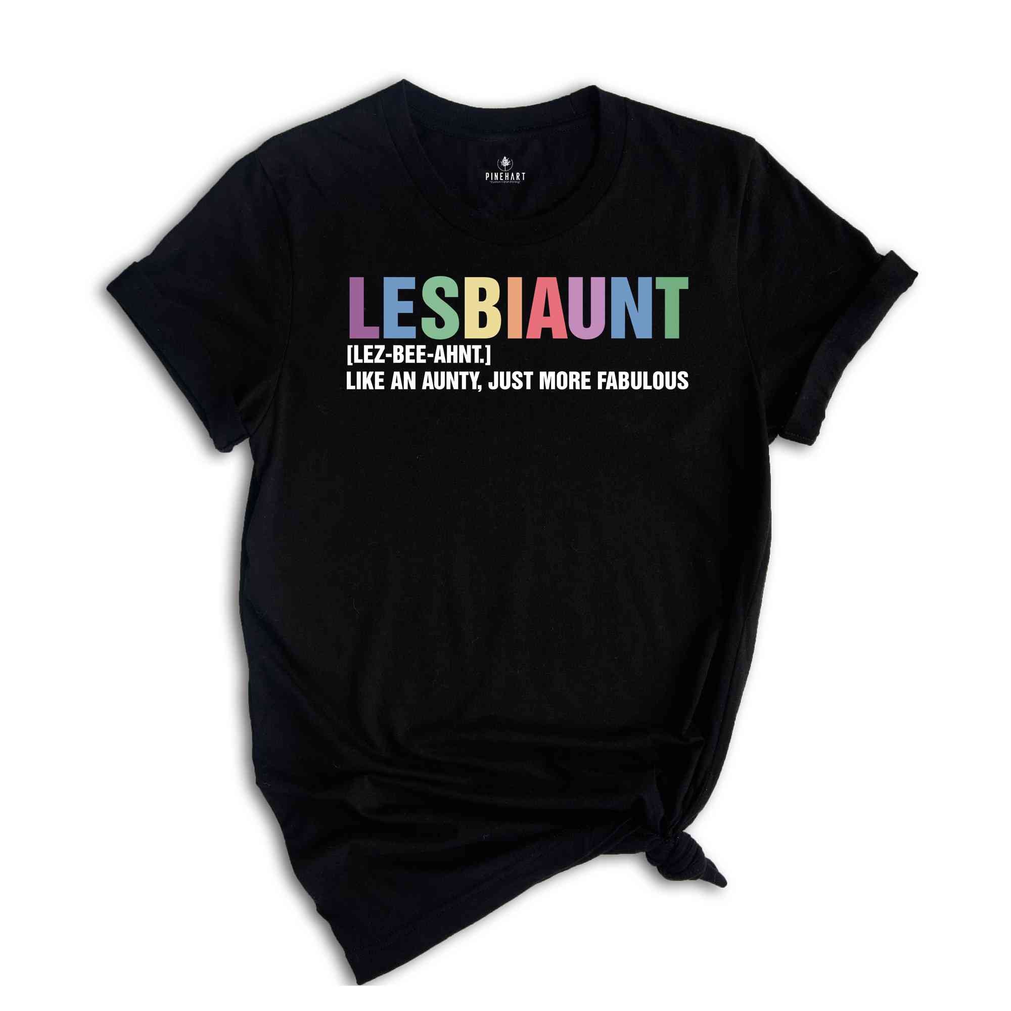 Lesbiaunt Shirt, LGBTQ Shirt, Funny LGBT Shirt, Love Is Love Shirt, Pride Month Shirt, Lesbian Shirt, Gift For Lesbians