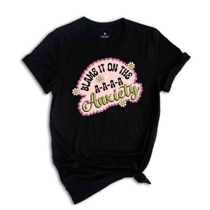 Blame It On The Anxiety Shirt, Inspirational Shirt, Mental Health Shirt, Retro Shirts, Anxiety Flower Shirts