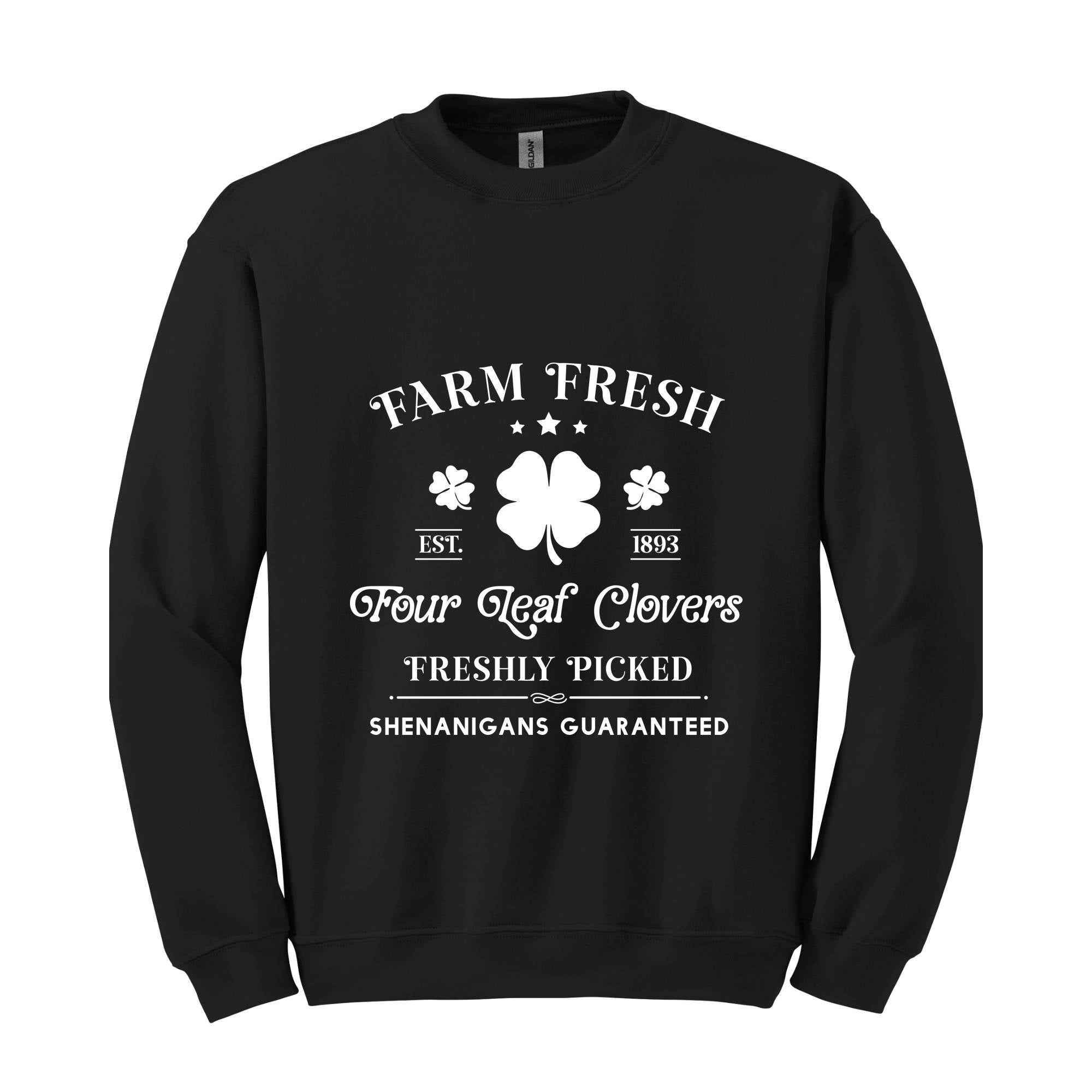 Farm Fresh Four Leaf Clover Sweatshirt, St. Patricks Day Sweatshirt, Lucky Sweatshirt, Leaf Clover Sweatshirt, Shamrock Sweatshirt,