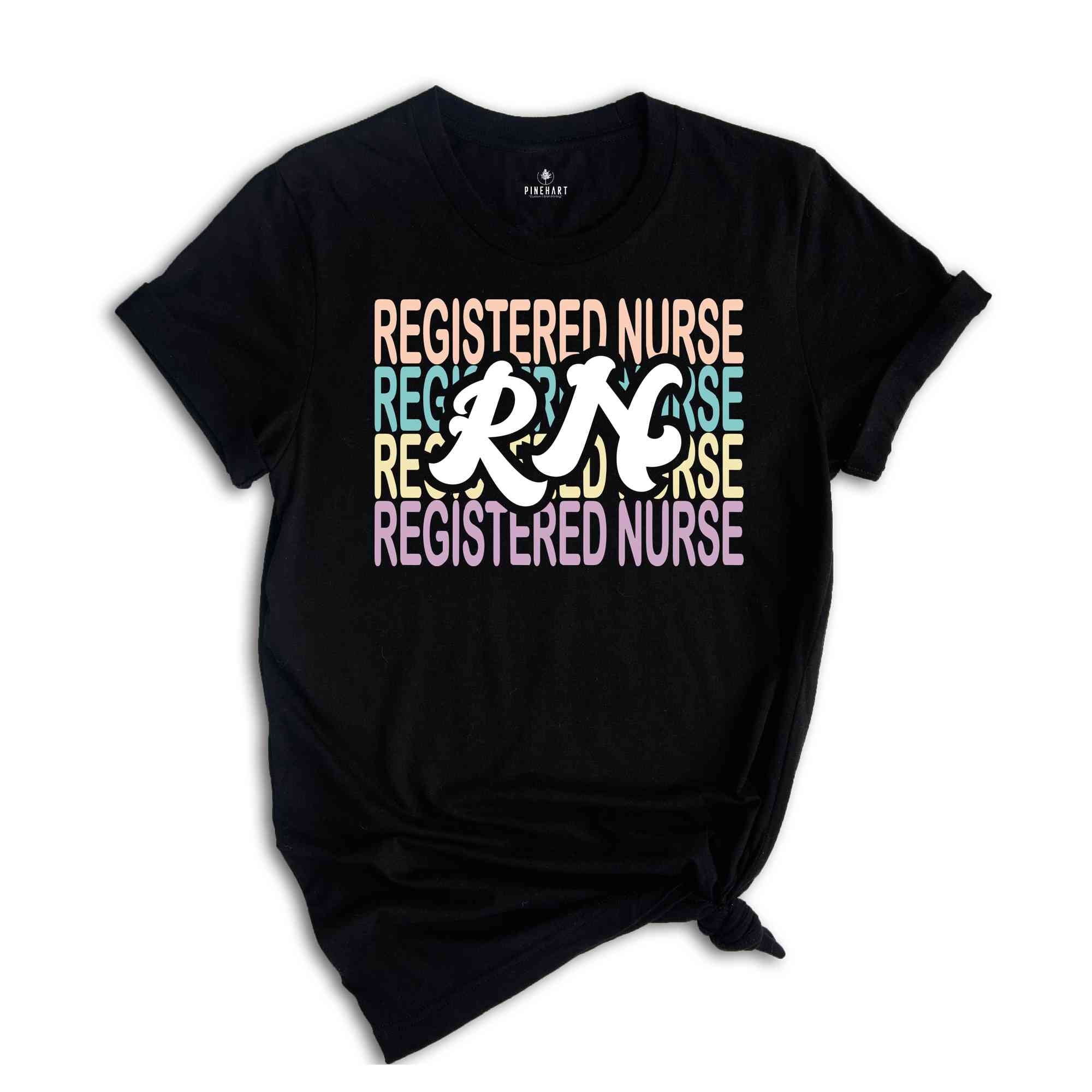 Registered Nurse Shirt, Healthcare Worker T-Shirt, Nursing School Shirt, Nurse Graduation Shirt, Nurse Life Shirt, Nurse's Day Shirt