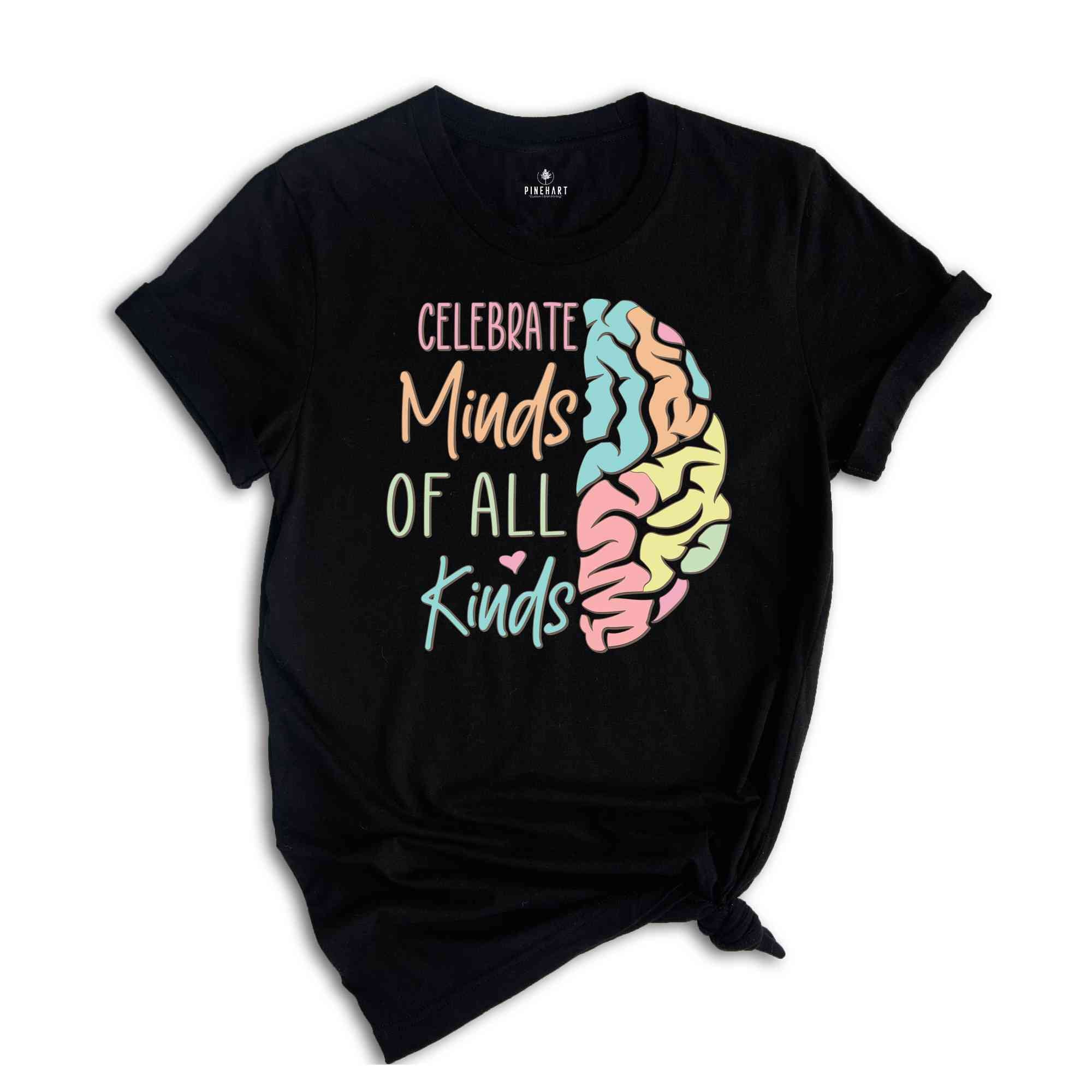 Celebrate Minds of All Kinds Shirt, Mental Health Shirt, Neurodiversity Shirt, Autism Awareness Shirt, ADHD Shirt, Autism Acceptance Gift