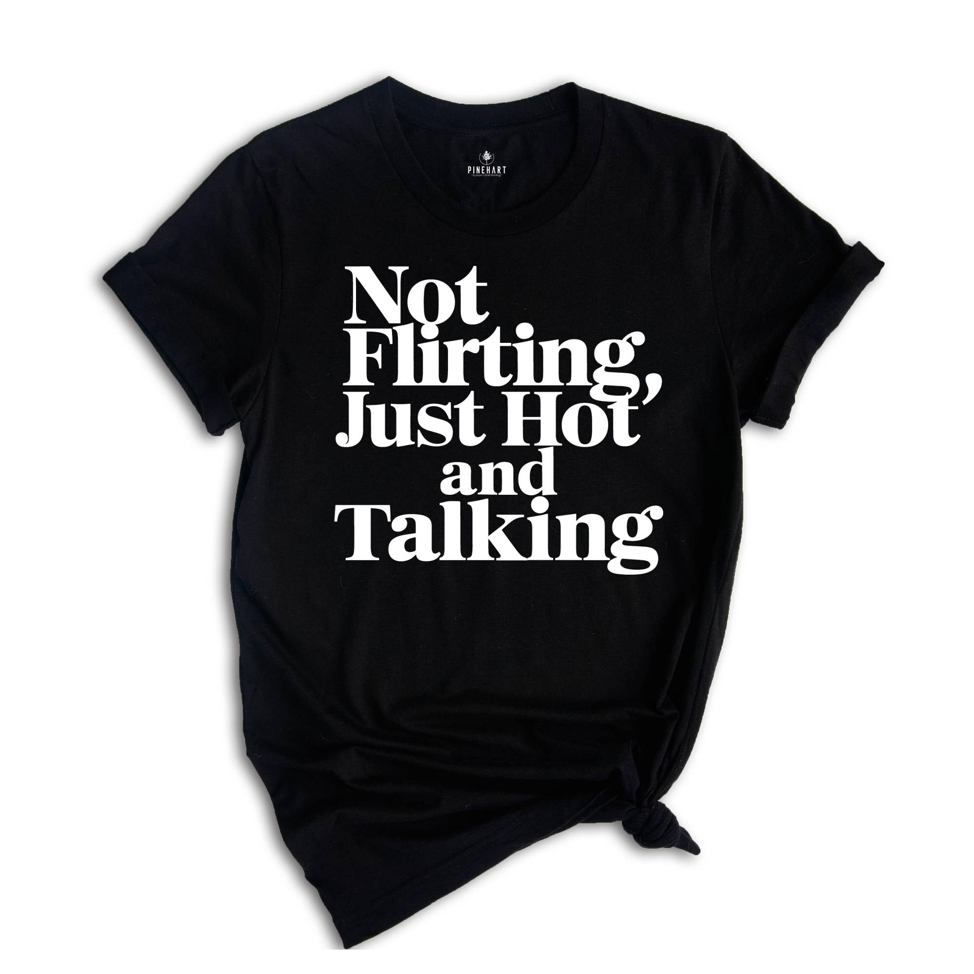 Not Flirting Just Hot Y2k Shirt, Y2k Shirt Trendy Tee ,Funny Shirt, Coquette Shirt, 90s Tee Vintage Aesthetic Shirt