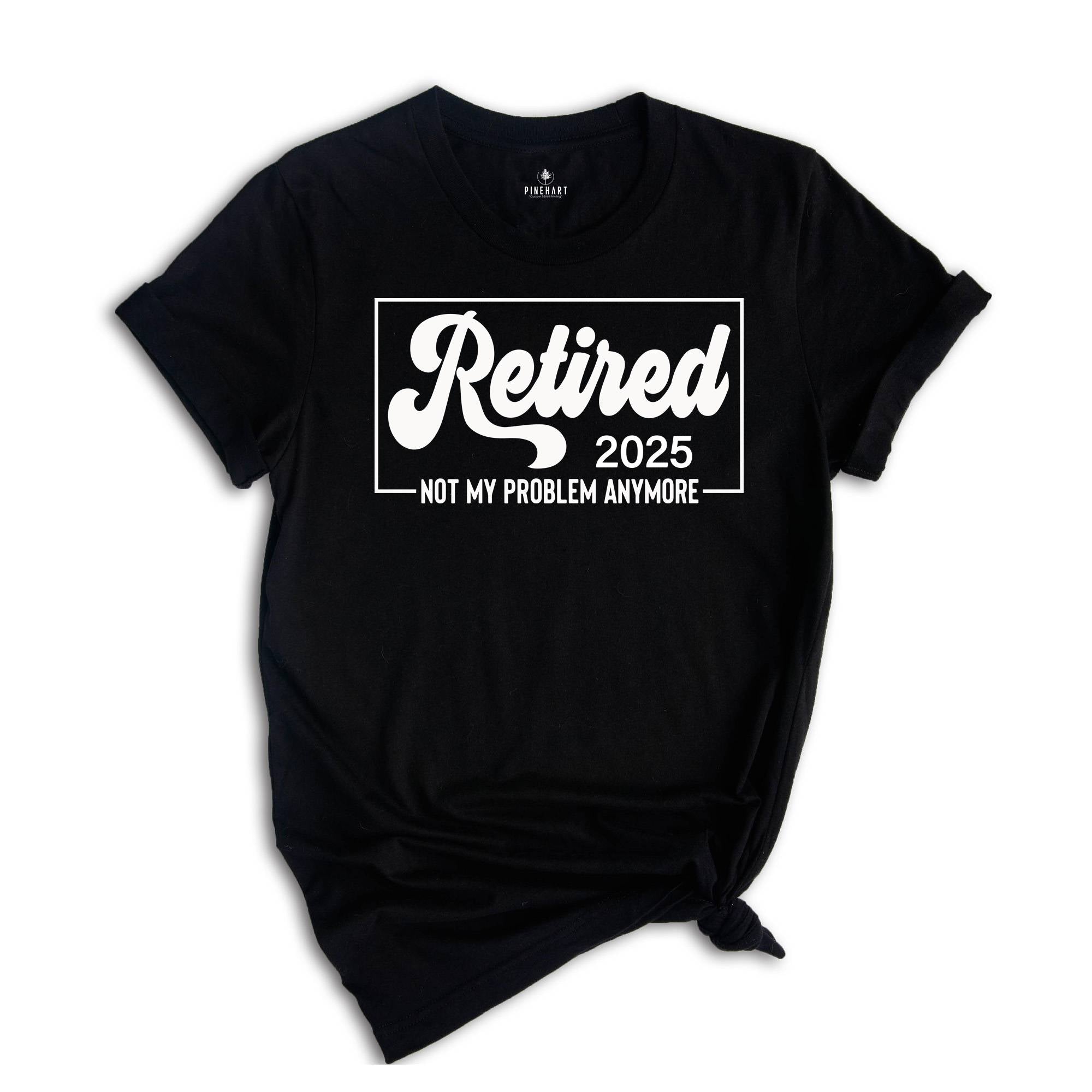 Retired 2025 Shirt, Retirement Party Shirt, Vintage Retirement Shirt, Funny Retired, Funny Retired T-Shirt, Retired Party T-Shirt