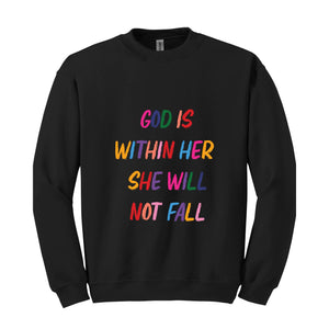 God Is Within Her She Will Not Fall Sweatshirt, Religious Hoodie, Christian Sweatshirt, Easter Religious Hoodie