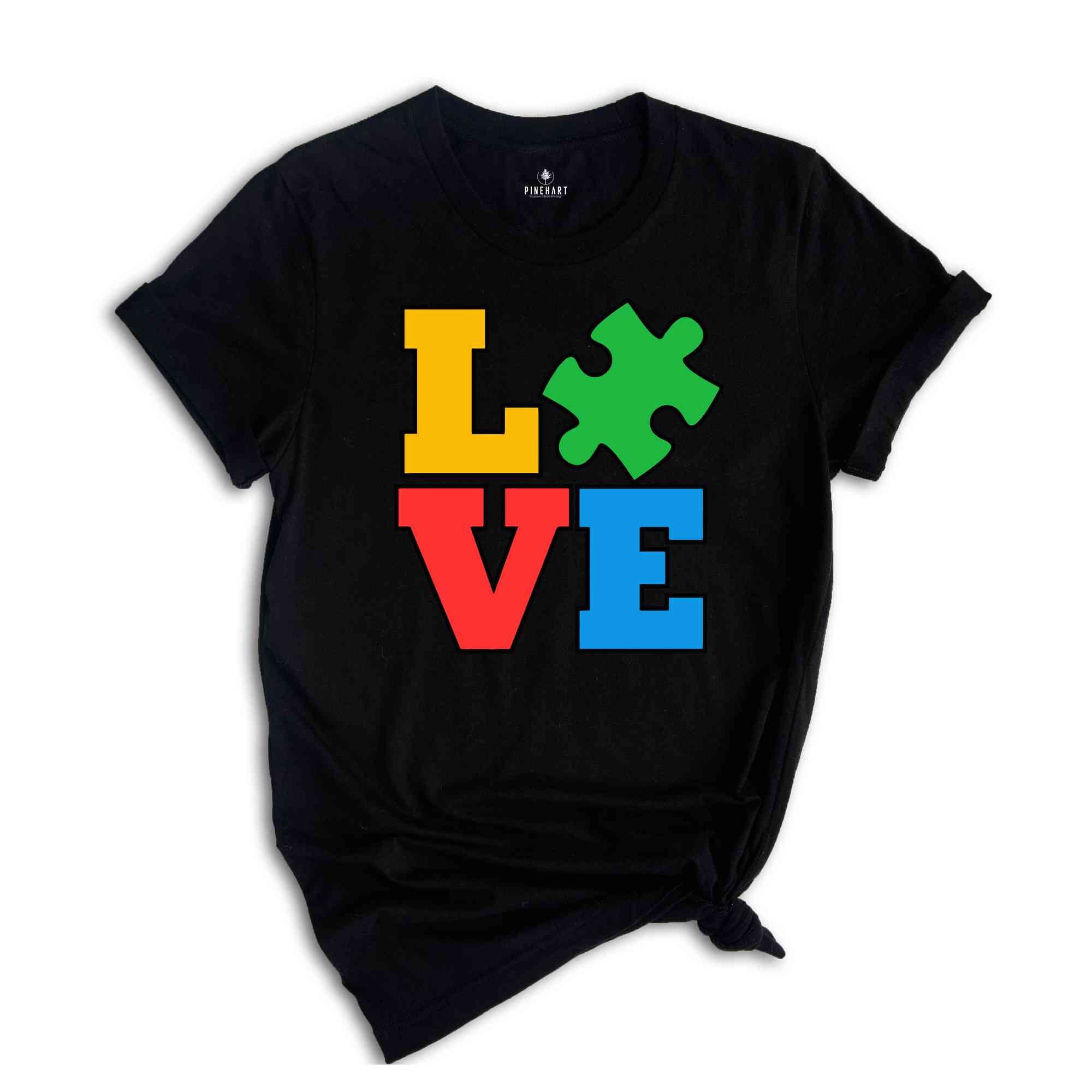 Love Autism Shirt, Autism Support Shirt, Autism Love Shirt, Autistic Pride Shirt, Cute Autism Shirt, Autism Awareness Shirt, Sped Shirt