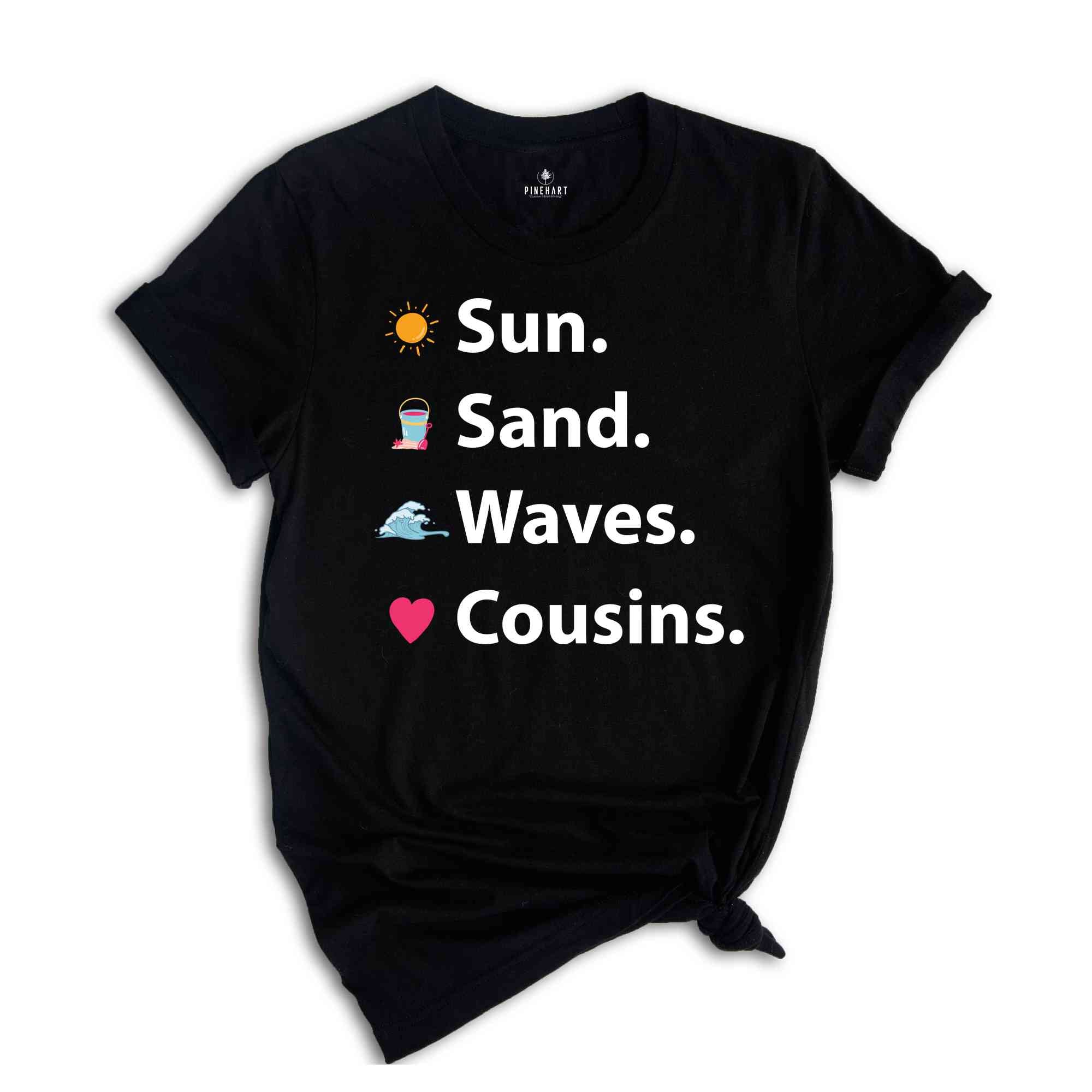 Sun Sand Waves Cousins T-Shirt, Summer Vacation Funny Shirt, Cousins Crew Matching Shirts, Beach Lovers T-Shirt