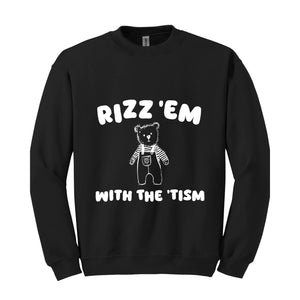 Rizz Em With The Tism Sweatshirt, Austism Awareness Sweater, Vintage Funny Weird MRizz Em With The Tism Sweatshirt, Neurodiversity Meme Sweatshirt