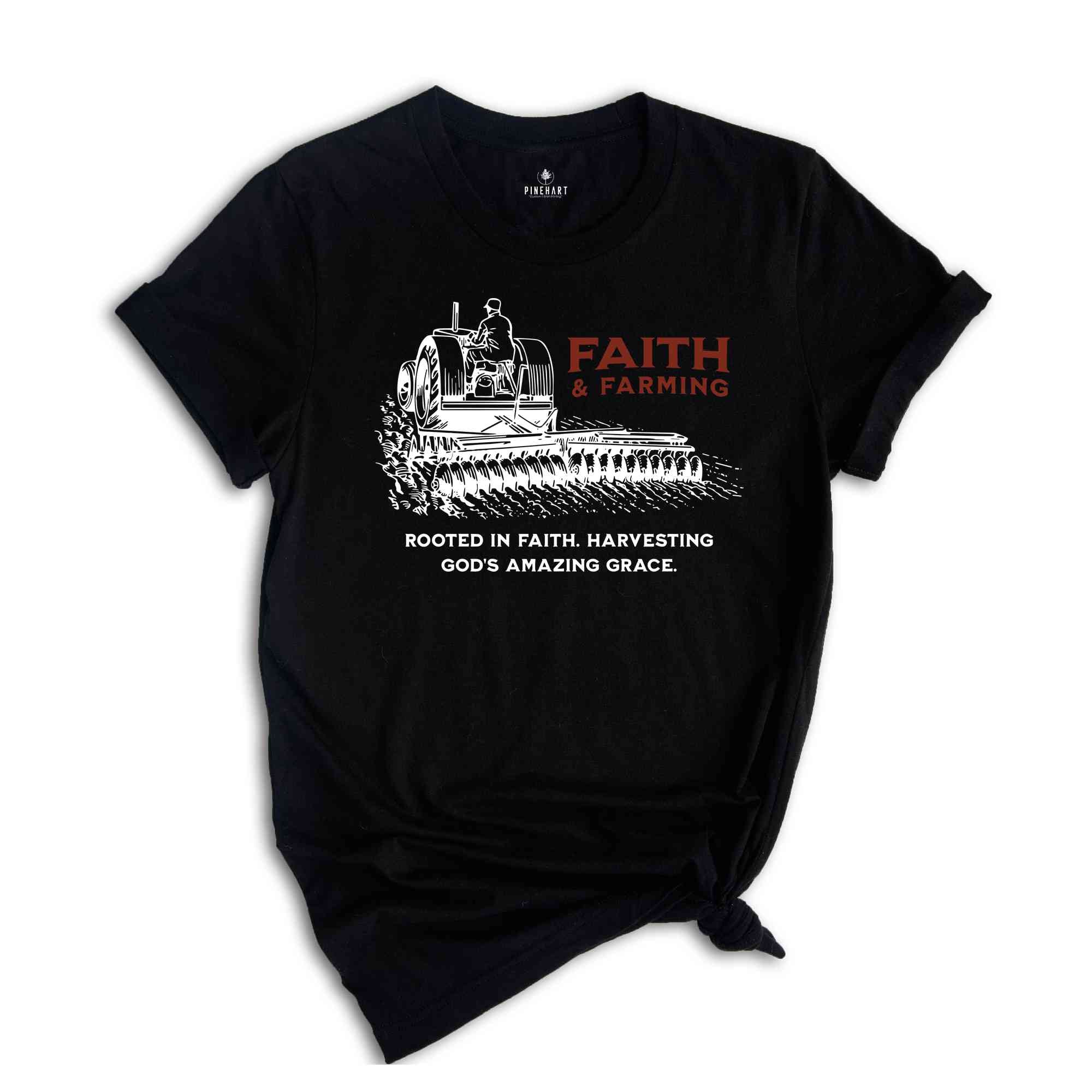 Faith Farming Shirt, Faith T-Shirt, Gift for Farmer, Rancher Shirt, Religious Shirt, Farmers Day Gift, Religious Farmer Tee