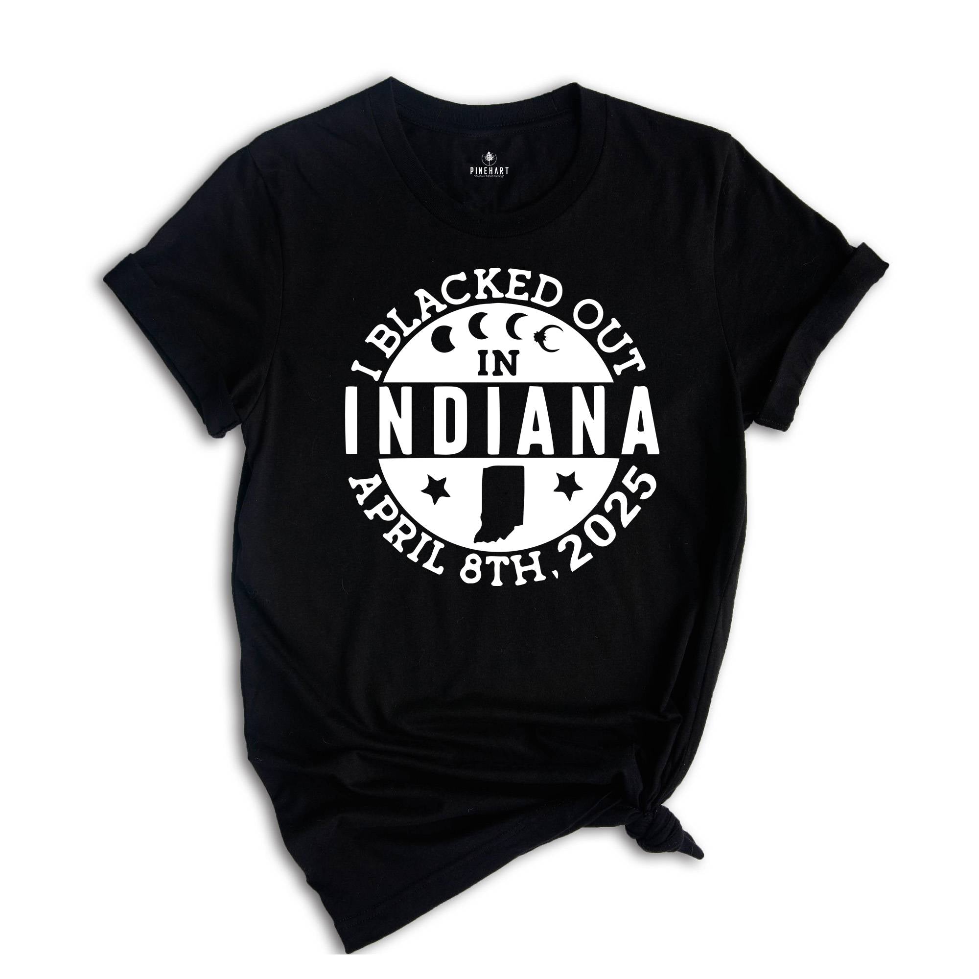 I Blacked Out In Indiana Shirt, Celestial Shirt, Eclipse Event 2025 Shirt, Indiana Eclipse Shirt, Total Solar Eclipse Shirt