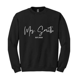 Custom Mrs. Sweatshirt, Mrs. Last Name Sweatshirt, Bride Personalized Sweatshirt, Wifey Sweatshirt, Bride Sweatshirt, Custom Sweatshirt