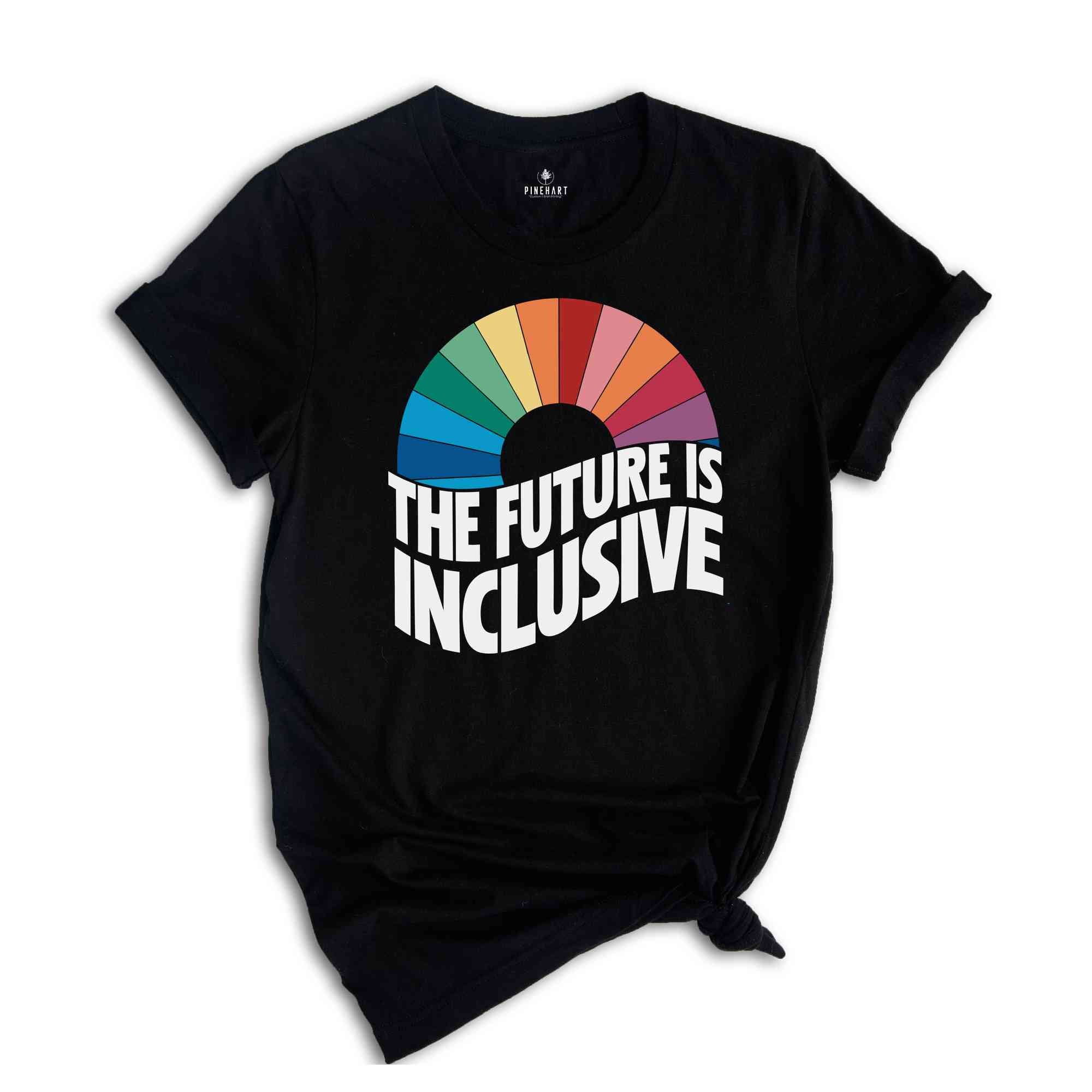 The Future Is Inclusive Shirt, Rainbow Pride Shirt, Trans Rights Shirt, LGBTQ Gift Shirt, Gay Pride Shirt, The Future Is Queer Shirt