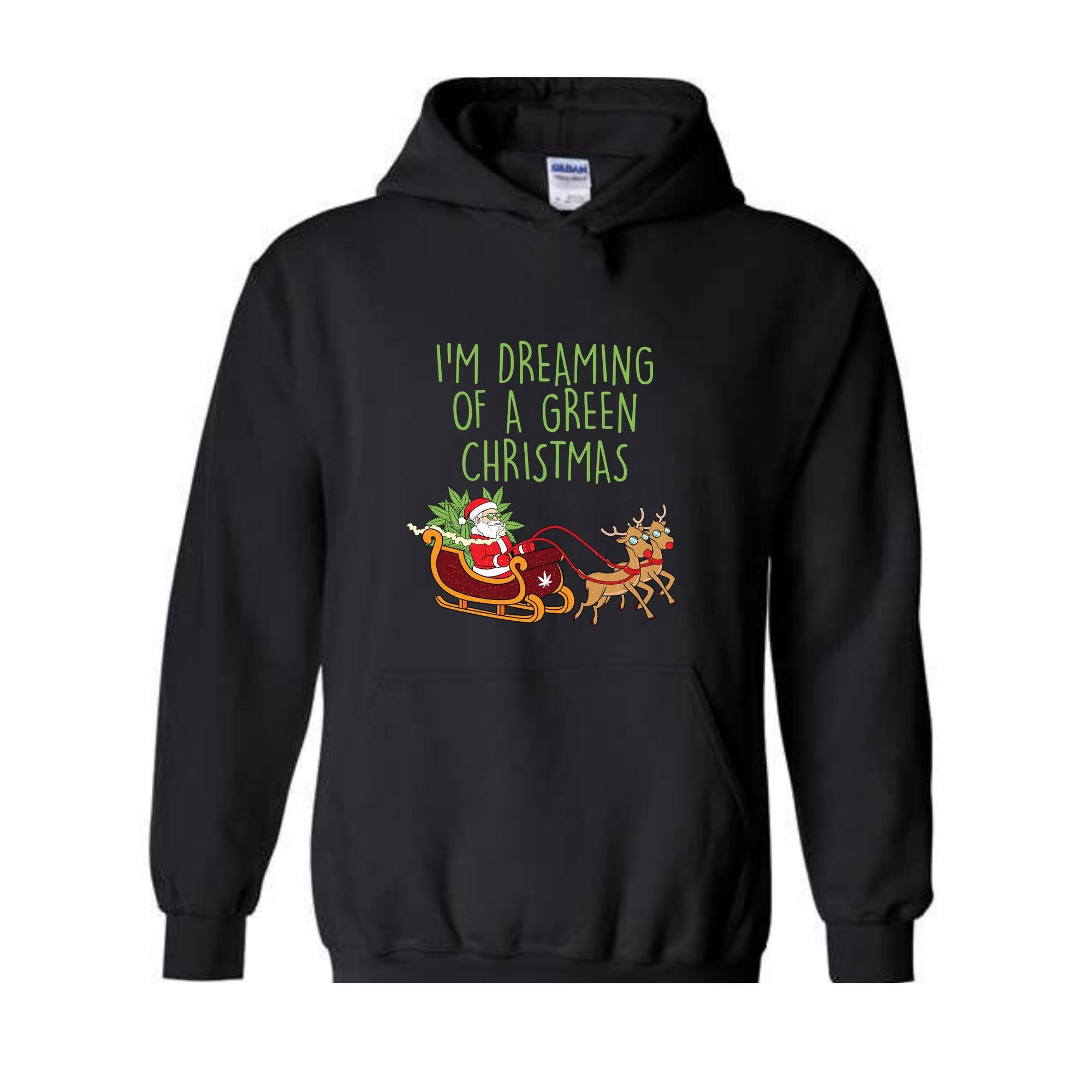 I'M Dreaming Of A Green Christmas Hoodie, Christmas Hoodie, Christmas Gifts, Santa Claus Hoodie, Christmas Deer