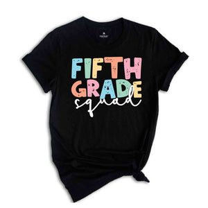 Fifth Grade Squad T-Shirt, 5th Grade Teacher Shirt, Back To School Shirt, Teacher Appreciation Gift, School Shirt