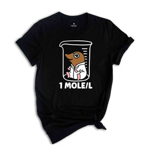 Funny Mole T-Shirt, Gift for Nerd, Science Teacher Tee, Chemistry Shirt, Stem Shirt, Funny Science Gift, Chemistry Nerd Gift