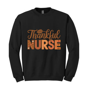 Thankful Nurse Sweatshirt, Nurse Gift, Thanksgiving Nurse,Thanksgiving shirt, Cute Thanksgiving Sweatshirt