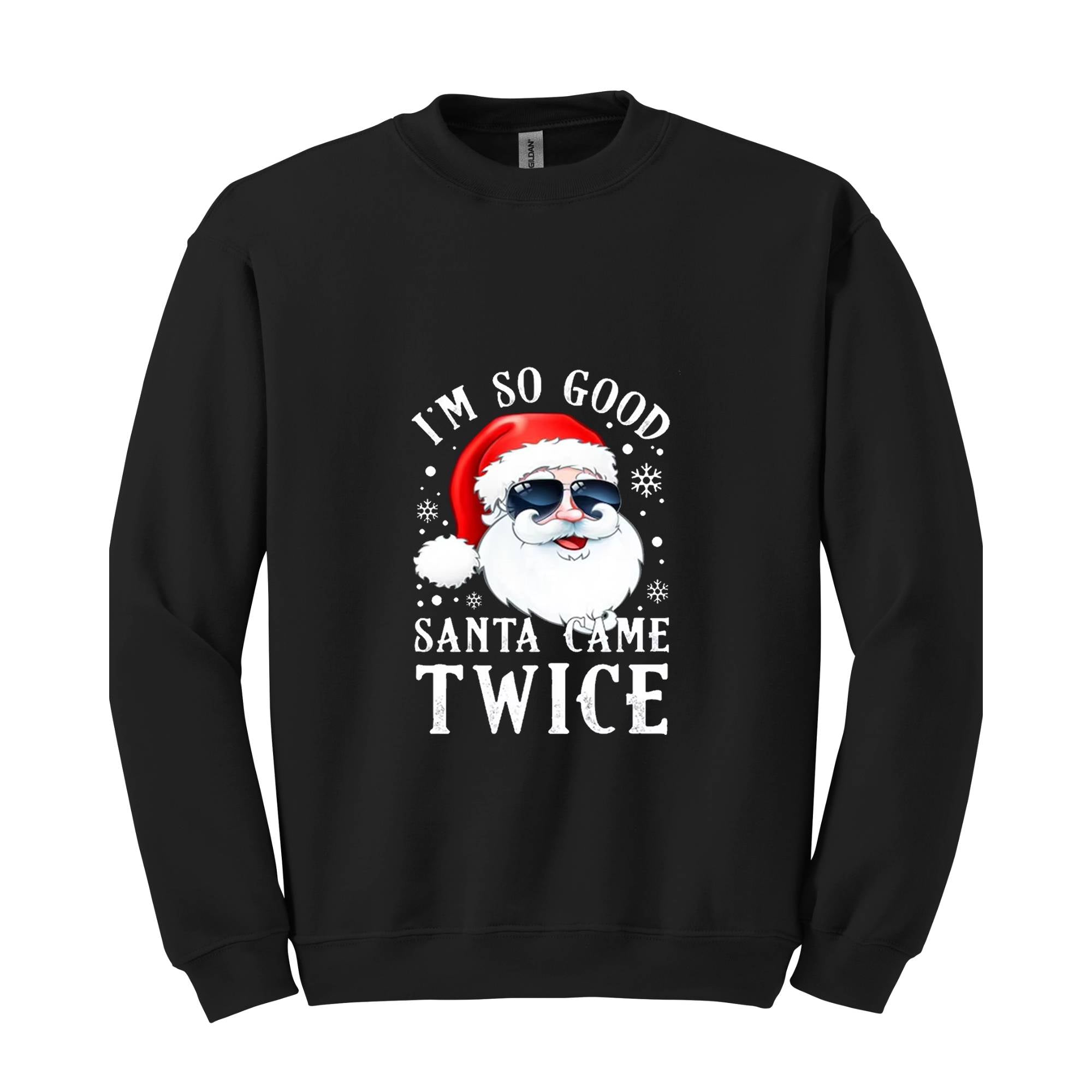 Santa Came Twice Sweatshirt, Christmas Sweatshirt, Christmas Gift, Christmas Pajamas, Funny Christmas Sweatshirt, Naughty Christmas Outfit