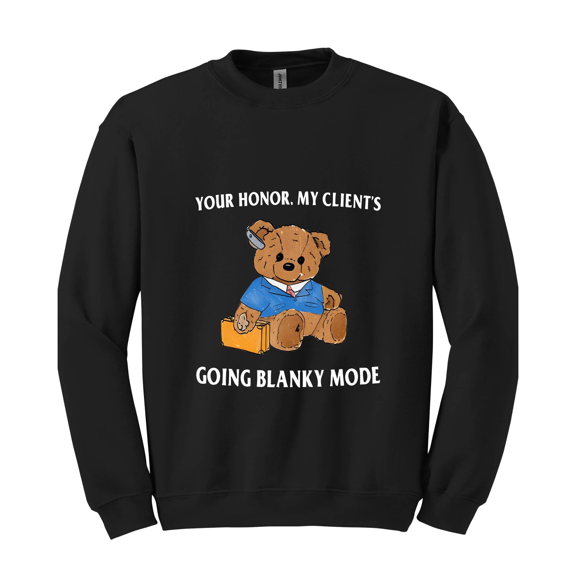 Your Honor. My Client's Going Blanky Mode Sweatshirt, Vintage Bear Sweatshirt, Bear Sweatshirt, Y2k Sweatshirt, Serenity Bear