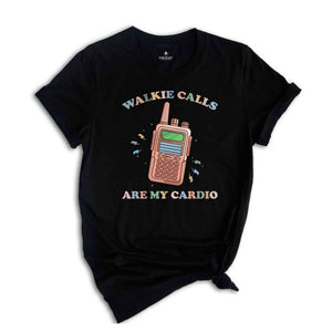 Walkie Calls Are My Cardio Shirt, Special Education Teacher Shirt, Behavior Therapist Shirt, School Psychologist Shirt, School Shirt