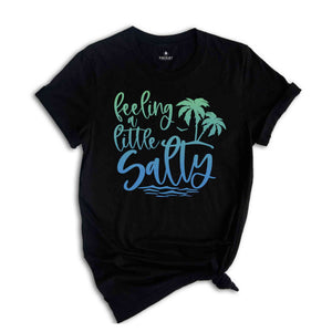 Feeling Little Salty Shirt, Beach Life Shirt, Super Fun Feeling A Little Salty Beach Shirt, Retro Summer Shirt, Retro Palm Shirt