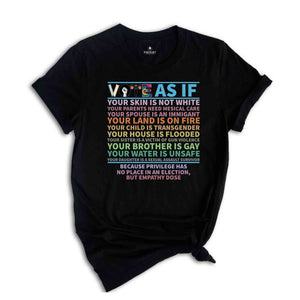 Vote As If Shirt, Custom Register Shirt, Election 2024 Shirt, Voter Shirt, Voting Shirt, Vote Gift, Equality Shirt, Pro Choice Shirt