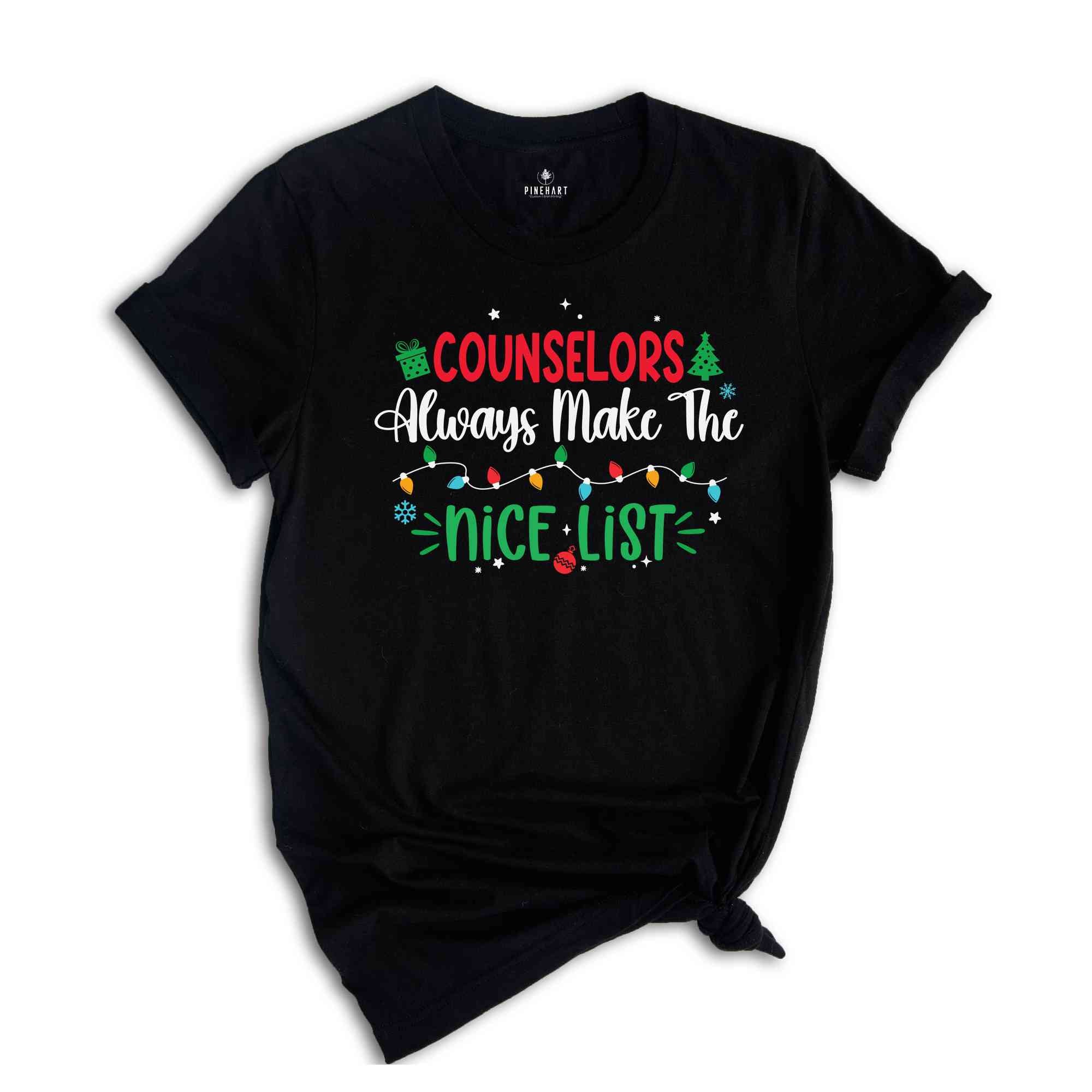 Counselors Always Make Me Nice List Shirt, Christmas Counselor Shirt, Holiday Shirt, Santa Shirt, Christmas Shirt, Christmas Shirt Gift