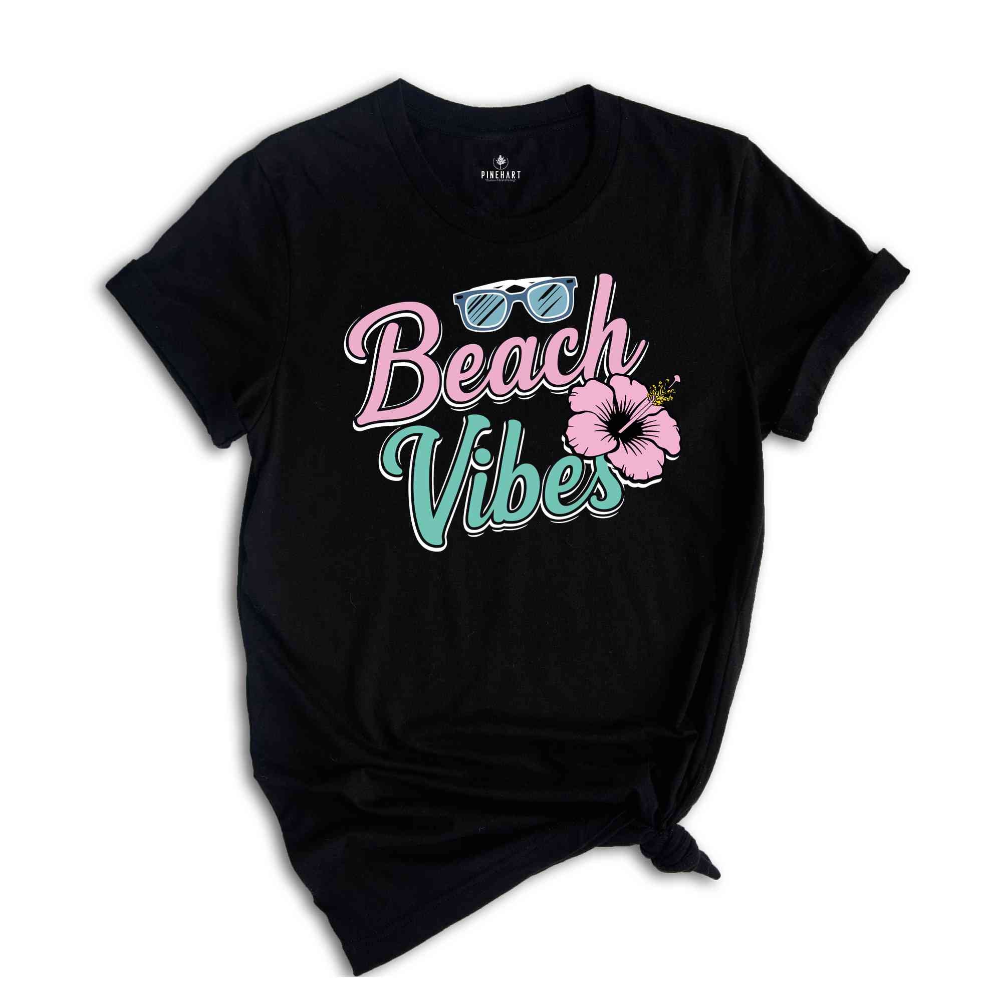 Beach Vibes Shirt, Summer Shirt, Vacation Shirt, Beach Shirt, Summer Vacation Shirt, Trendy Summer Shirt, Funny Beach Shirt, Cool Summer Tee