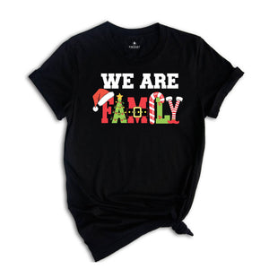 We Are Family Christmas Shirt, Matching Christmas Shirt, Christmas Pajamas Shirt, Family Shirt, Family Christmas Shirt, Christmas Shirt