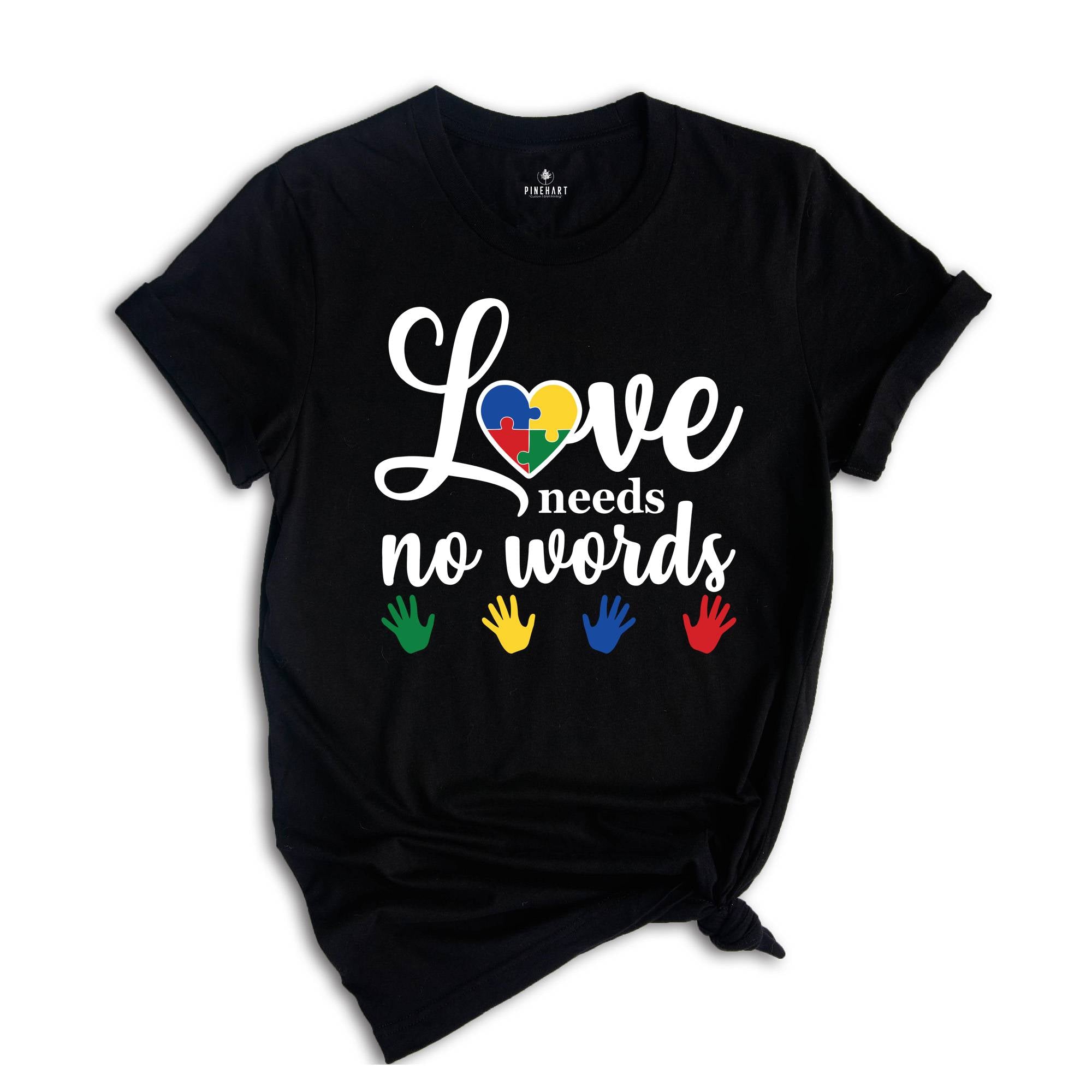 Love Needs No Words Shirt, Sign Language Shirt, Deaf Awareness Shirt, Sign Language Teacher Shirt, ASL Shirt, ASL Gift, Special Education Te