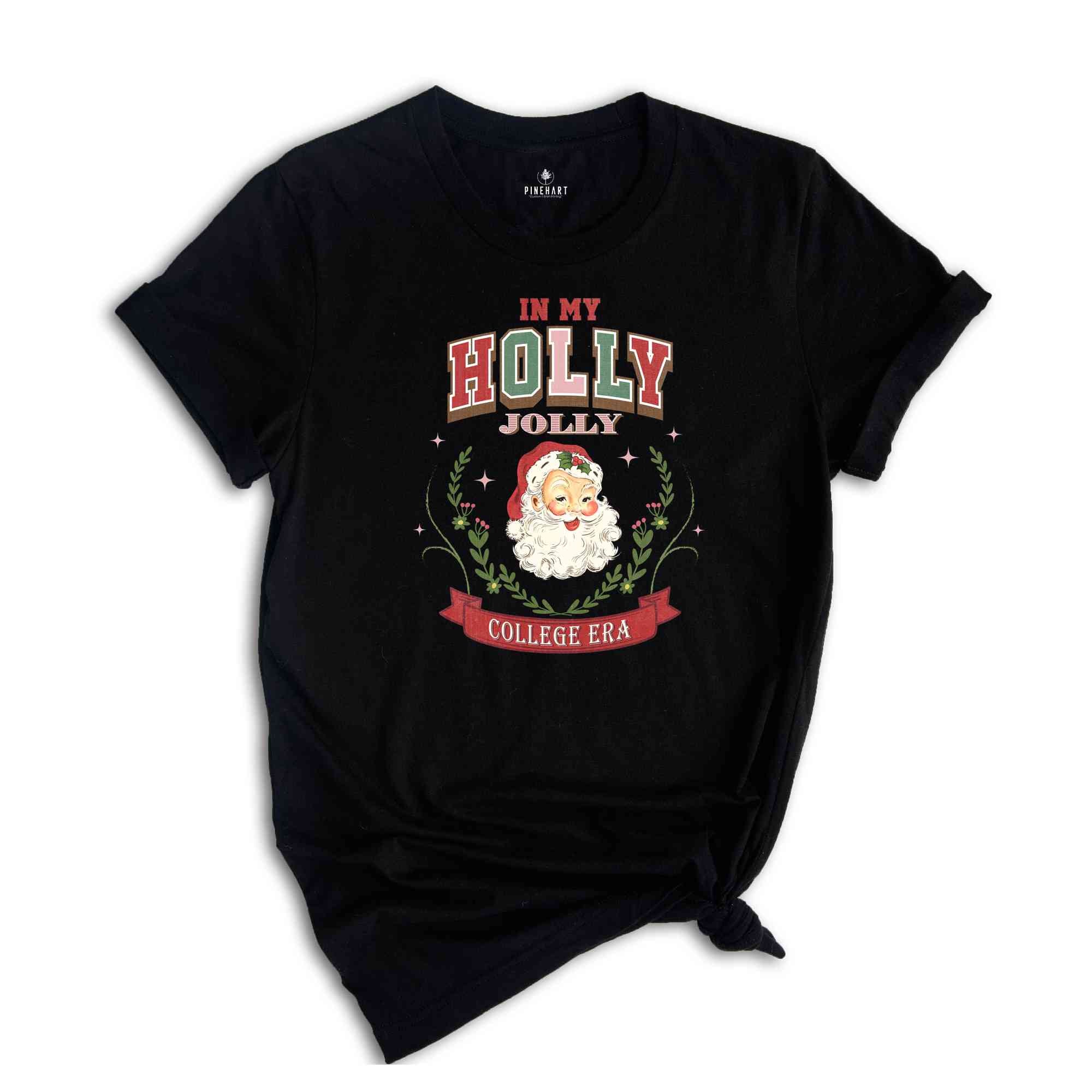 In My Holly Jolly College Era Sweatshirt, Christmas Sweatshirt, Santa Claus Sweatshirt, Fall Sweatshirt, School Sweatshirt