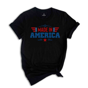 Made In America Shirt, American Patriotic Shirt, Fourty Of July Shirt, Independence Day Shirt, America Lover Shirt