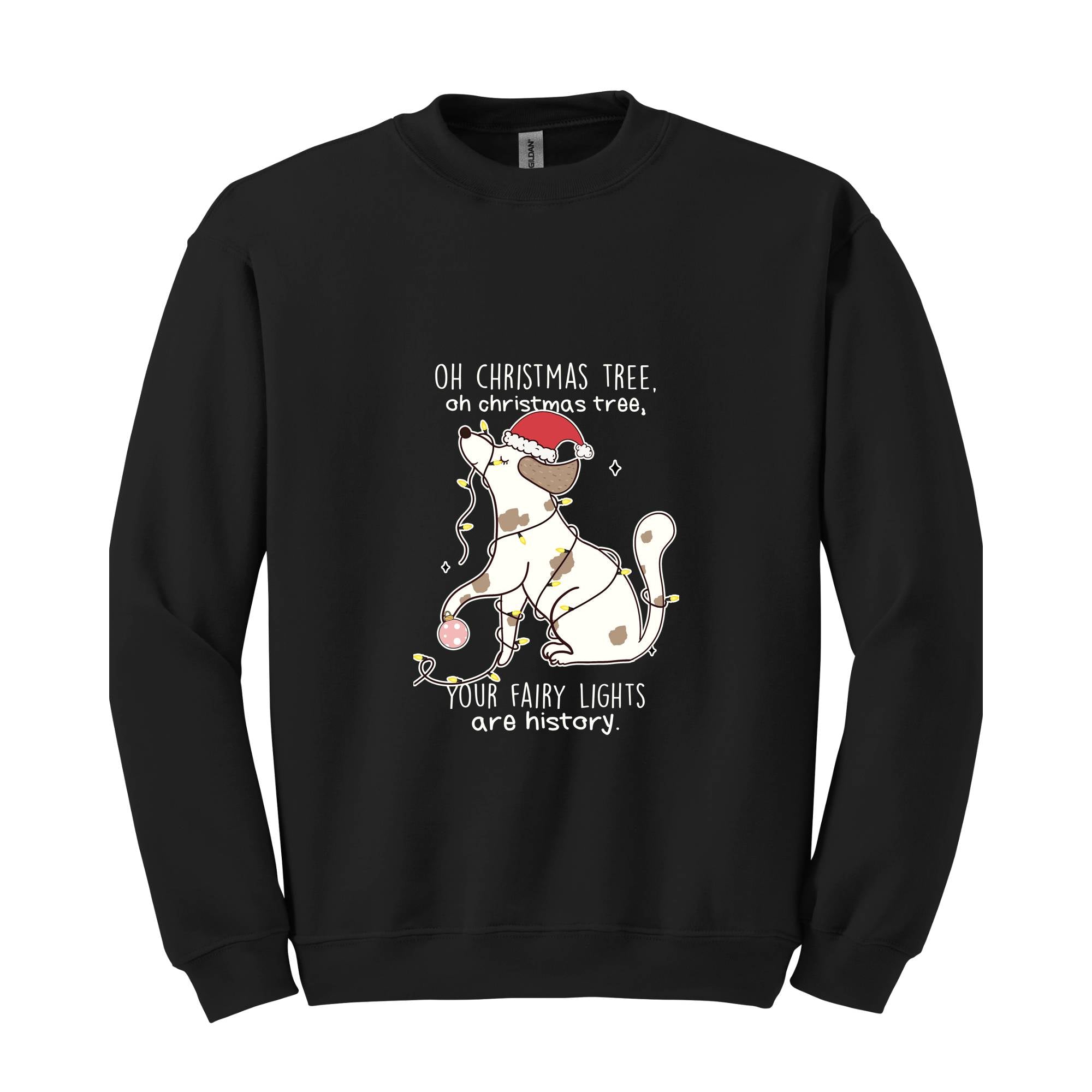 Oh Chrismas Tree Your Fairy Light Are History Sweatshirt, Christmas Sweatshirt, Christmas Dog Sweatshirt