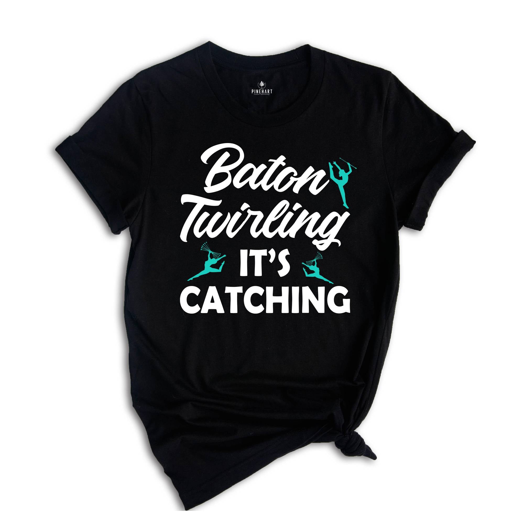 Baton Twirling It's Catching Shirt, Gymnastics Performer Gift, Twirler Birthday Present Tee, Rhinestone Twirl Gymnast Costume