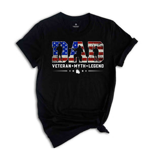 Dad Veteran Myth Legend Shirt, Veteran Dad Shirt, Father's Day Shirt, 4th Of July Shirt, Independence Day Shirt, Gift For Dad