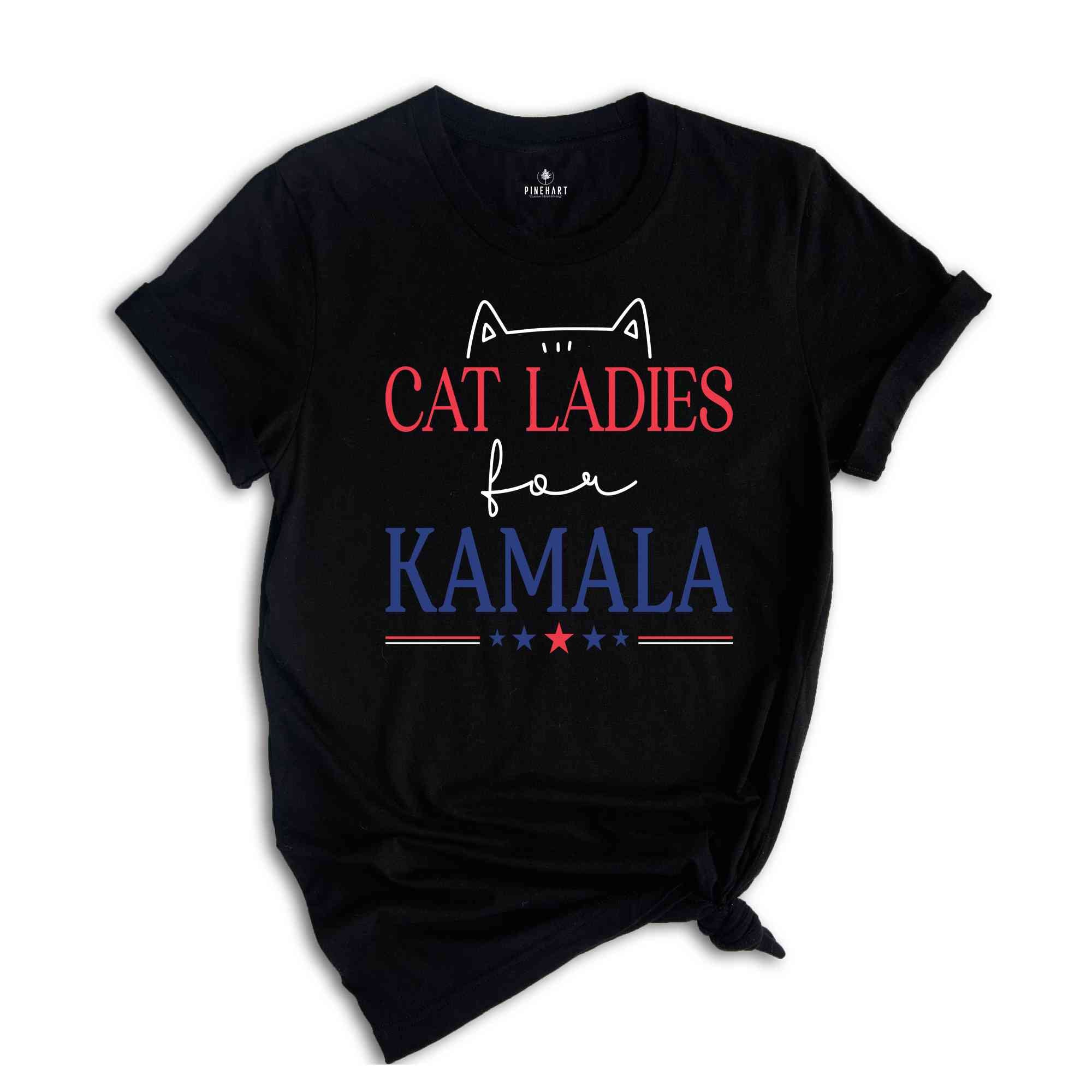 Cat Ladies For Kamala Shirt, Kamala Harris Shirt, Kamala 2024 Shirt, Cat Lover Shirt, Cat Shirt, Democrat Shirt, Cat Mom Shirt