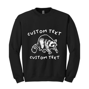 Raccoon Meme Custom Sweatshirt, Raccoon Sweatshirt, Meme Sweatshirt, Personalized Raccoon Sweatshirt, Personalized Sweatshirt