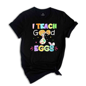 I Teach Good Eggs Shirt, Easter Teacher T-Shirt, Easter Day Gift, Easter Shirt, Cute Easter Teacher Tee, Easter Day Shirt