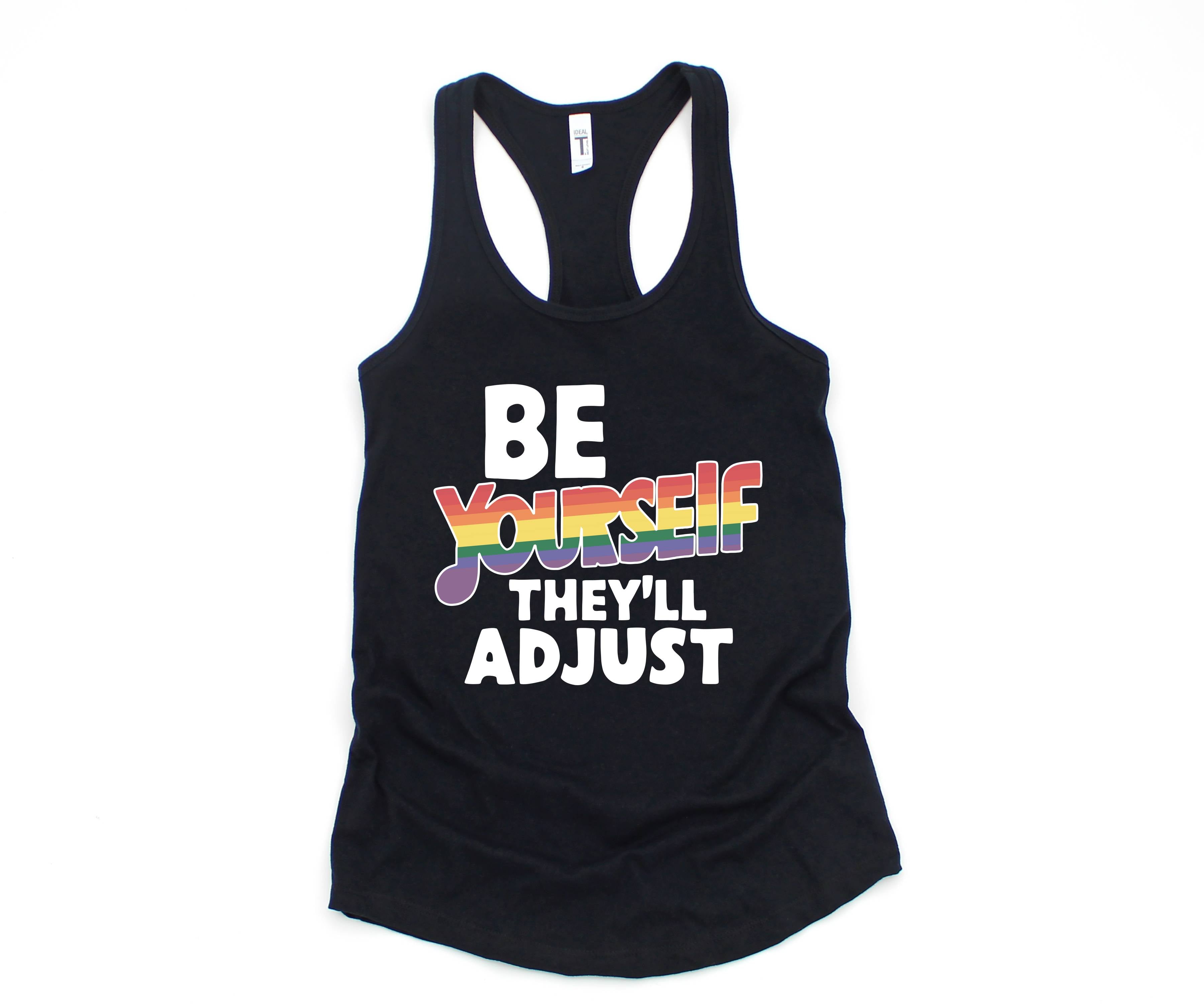 Be Yourself They'll Adjust Tank Top, LGBTQ Pride Tank Top, Gay Pride Tank Top, Pride Month Tank Top, Love Is Love Tank Top