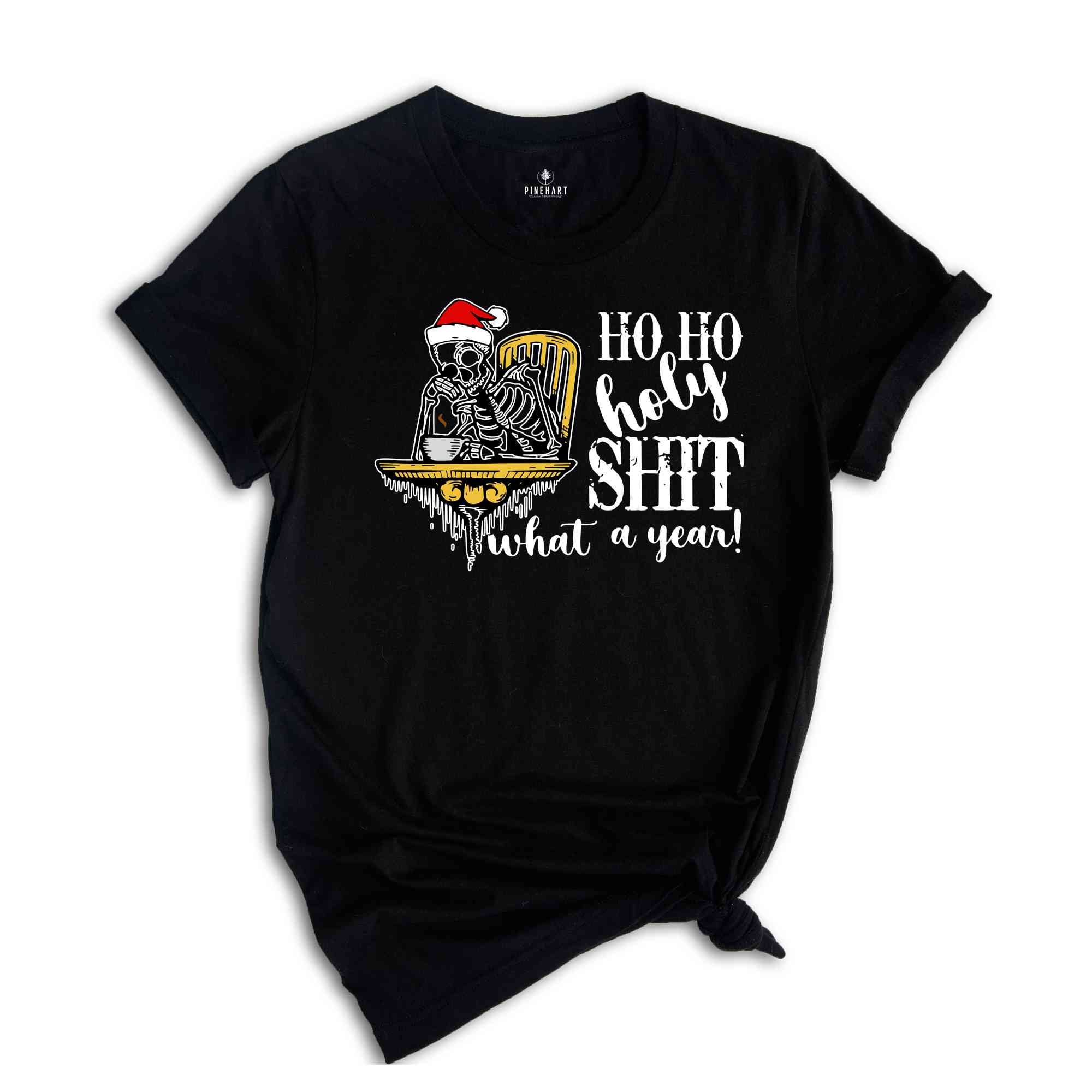 Ho Ho Holy Shit What a Year Shirt, Christmas Skeleton Shirt, Christmas Gift, Hot Coffee Skeleton, Coffee Shirt, Skeleton Tee, Christmas Tee