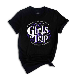 Girls Trip Shirt, Girls Vacation Shirt, Girls Travel Shirt, Road Trip, Best Friends Gift, Travel Lover Gift, Besties Shirt