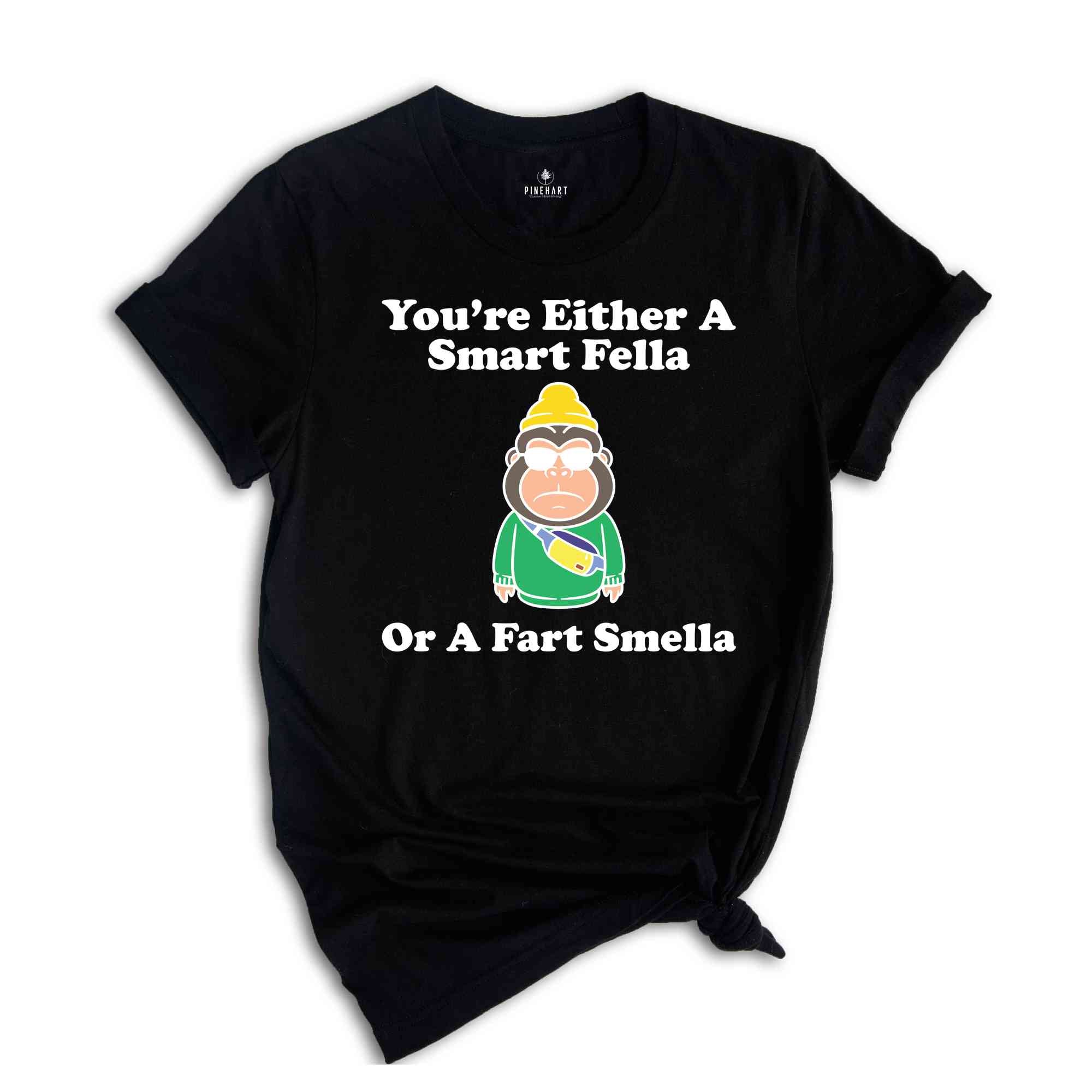 You're Either A Smart Fella Or A Fart Smella Shirt, Weird Gorilla Retro Shirt, Weird Animal Shirt, Meme Shirt, Cool Gorilla Shirt