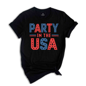 Party in the USA Shirt, 4th of July Shirt, Party Shirt, USA Shirt, America Shirt, Independence Day Shirt, America Party Shirt