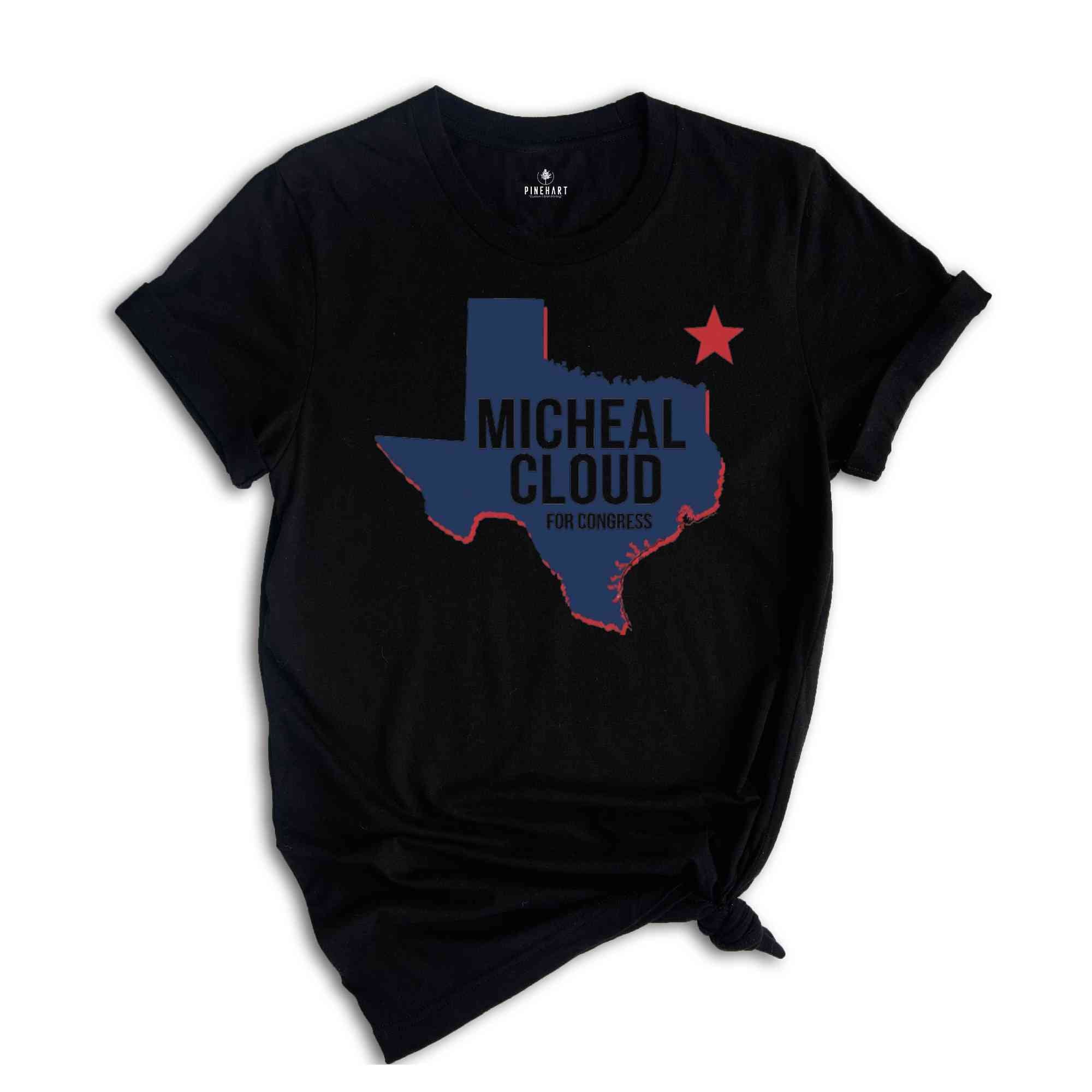 Micheal Cloud for Congress 2024 November Elections Campaign T-Shirt, Micheal Cloud for Texas 2024 Congressional Elections Campaign Tee