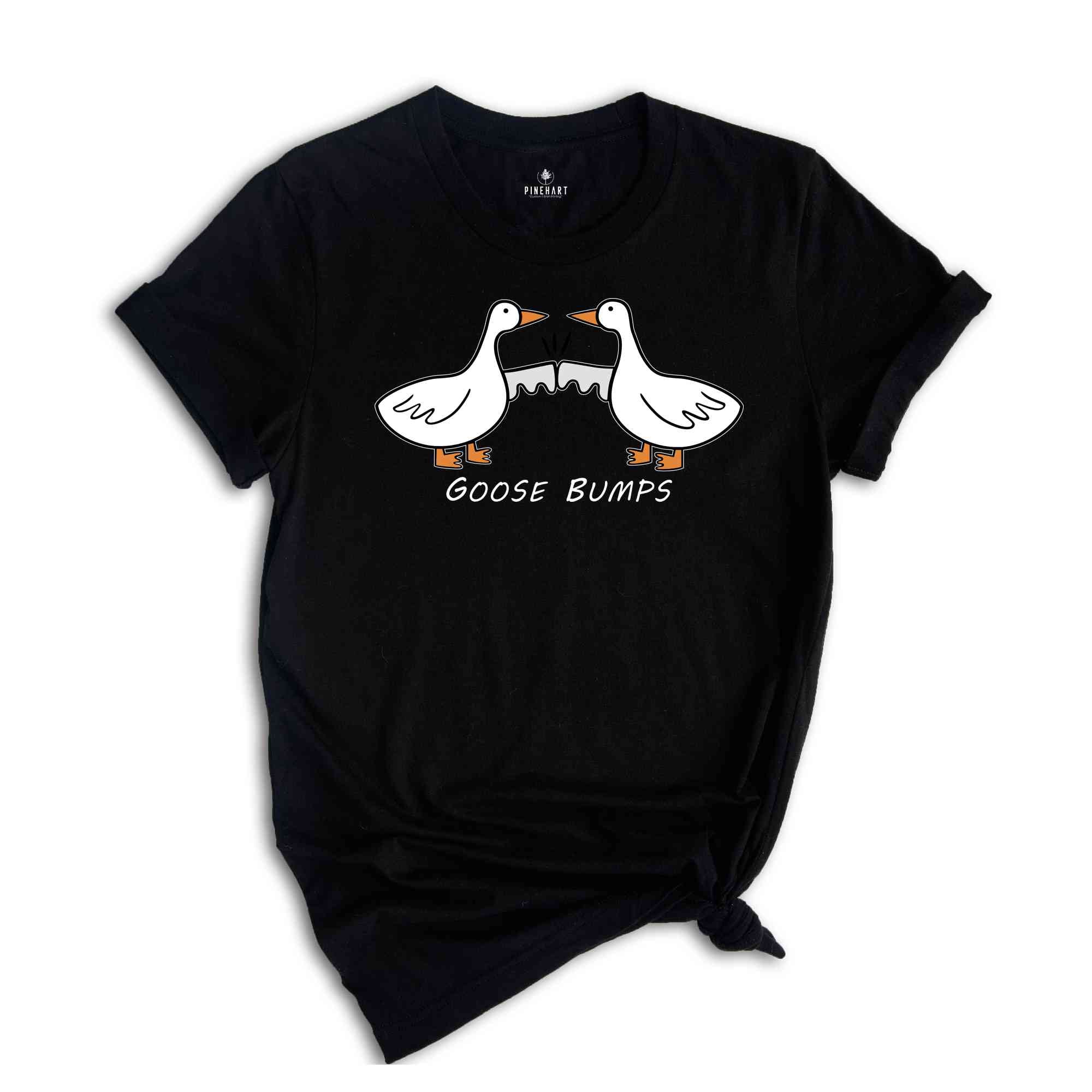 Goose Bumps Shirt, Silly Goose T-Shirt, Funny Goose Outfit, Goose Lover Tee, Goose Couple Shirt, Sarcastic Goose Gifts