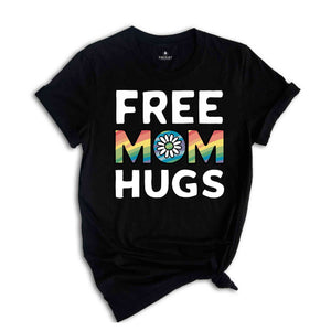 Free Mom Hugs Shirt, Love Is Love Shirt, Pride Flower Shirt, Equality Shirt, Queer Shirt, Funny Gay Pride , LGBT Pride Gift