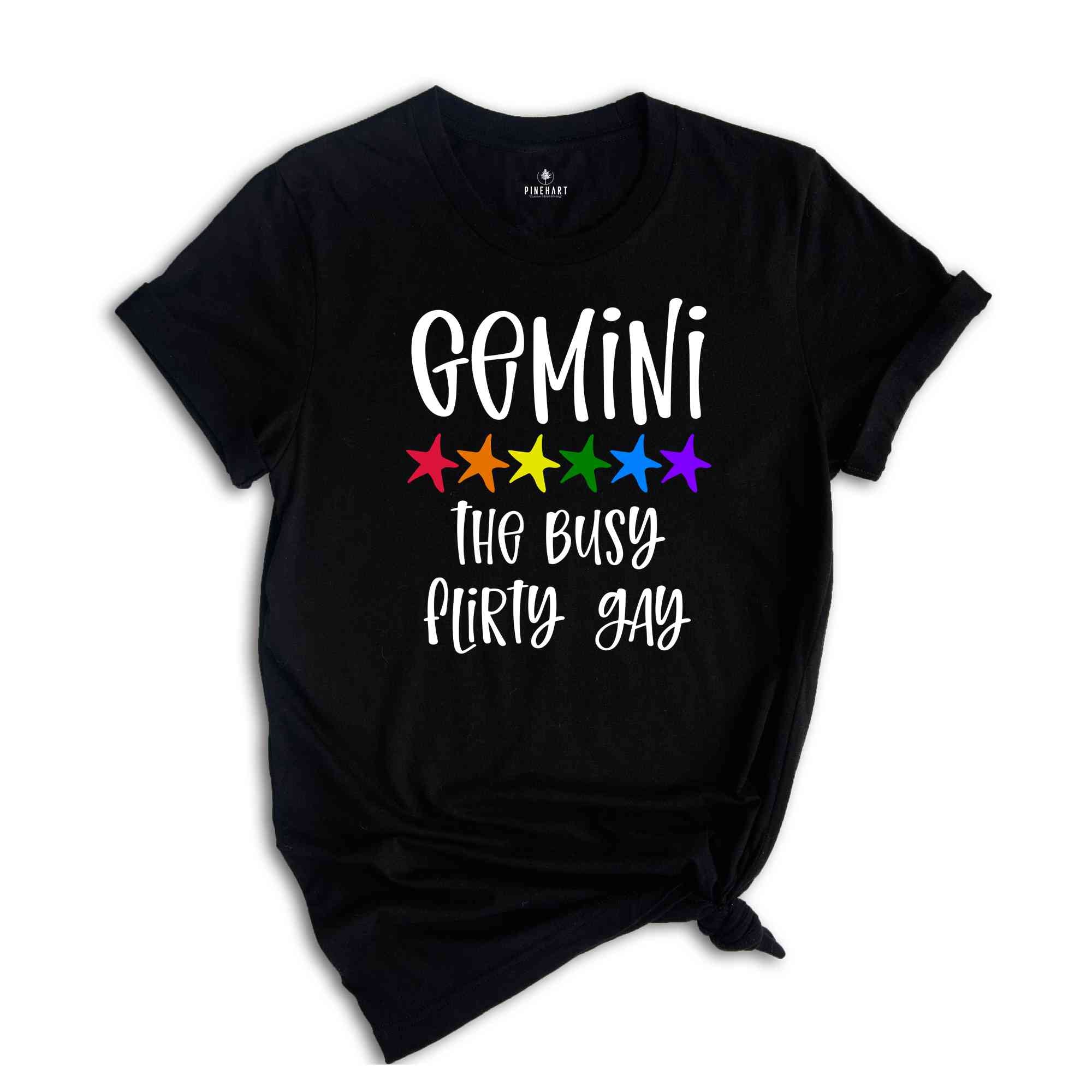 Gemini The Busy Flirty Gay Zodiac Shirt, LGBT Pride Shirt, Gemini Shirt, Gift For Gay Shirt, Gay Pride Shirt, Gay Zodiac Shirt