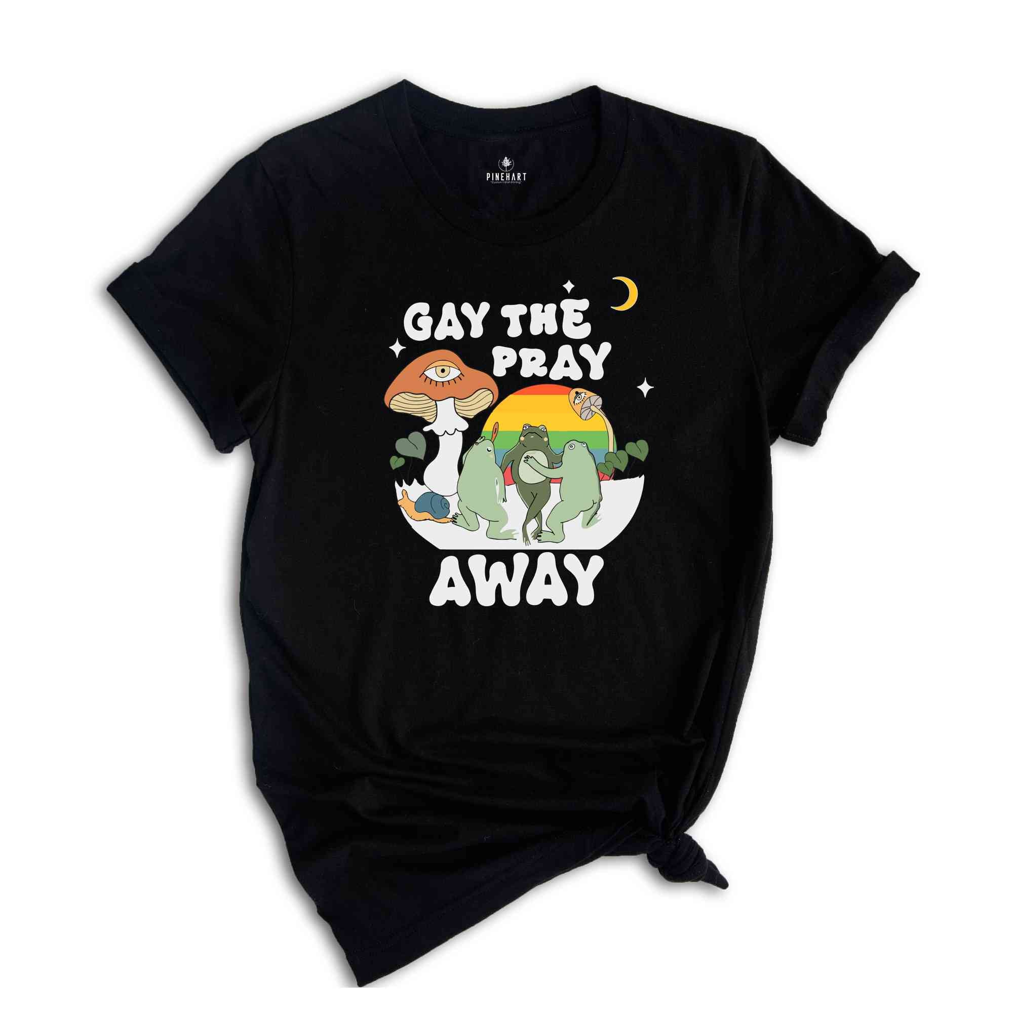 Gay The Pray Away Shirt, Pride Month Shirt, Love is Love Shirt, Gay Pride Shirt, LGBTQ Pride Shirt, Pride Shirt