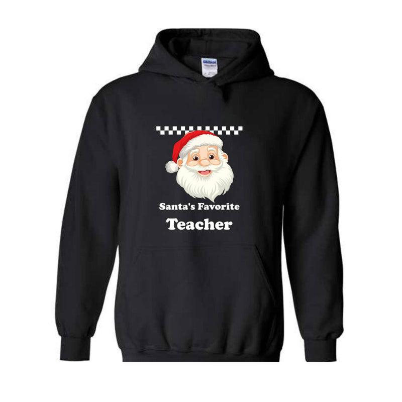 Santa's Favourite Teacher Sweatshirt, Favourite Teacher Gift, Santa Sweatshirt, Teacher Christmas Sweatshirt, Teacher Xmas Gift